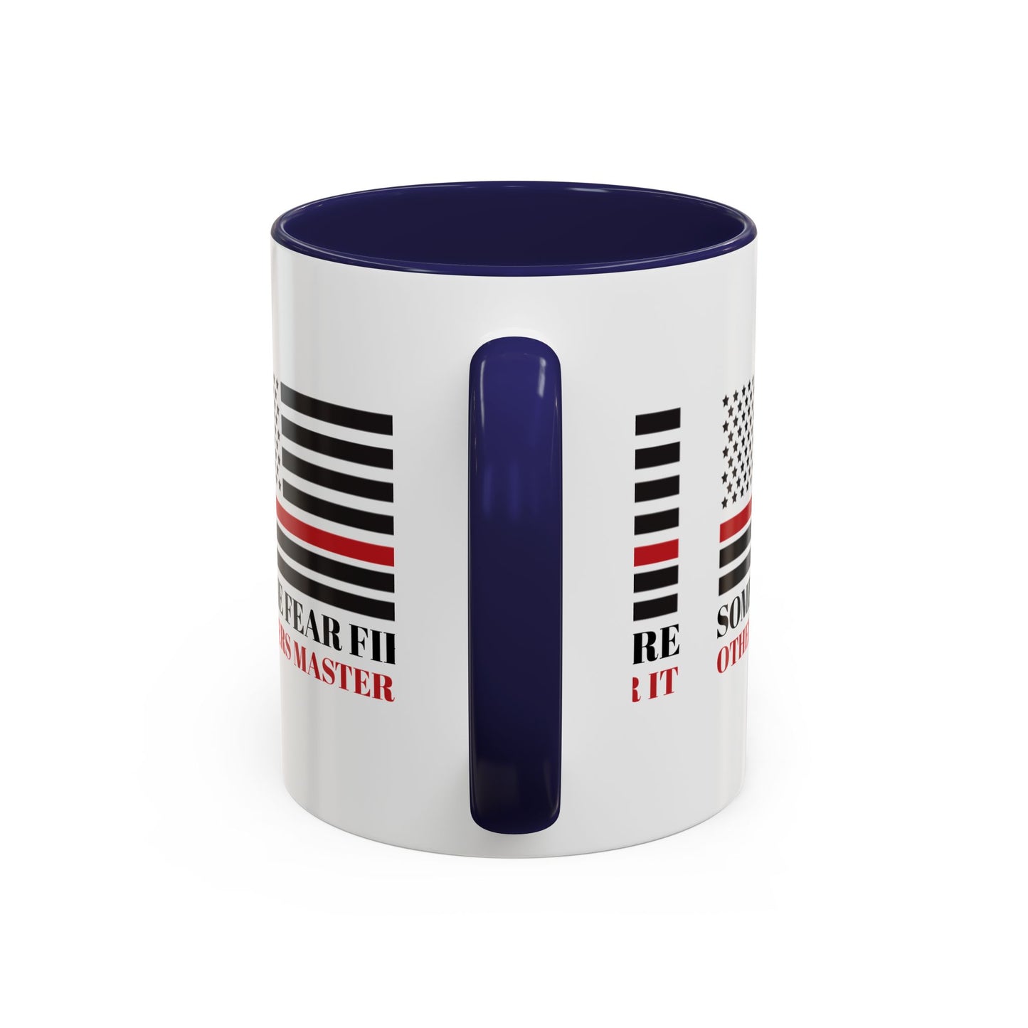 Firefighter Accent Coffee Mug – Some fear fire, others master it
