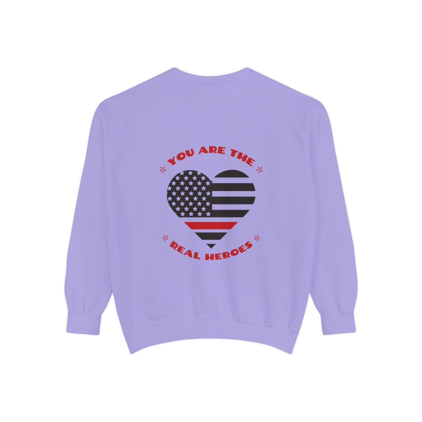 Firefighter Unisex Garment-Dyed Sweatshirt – You are the real heroes