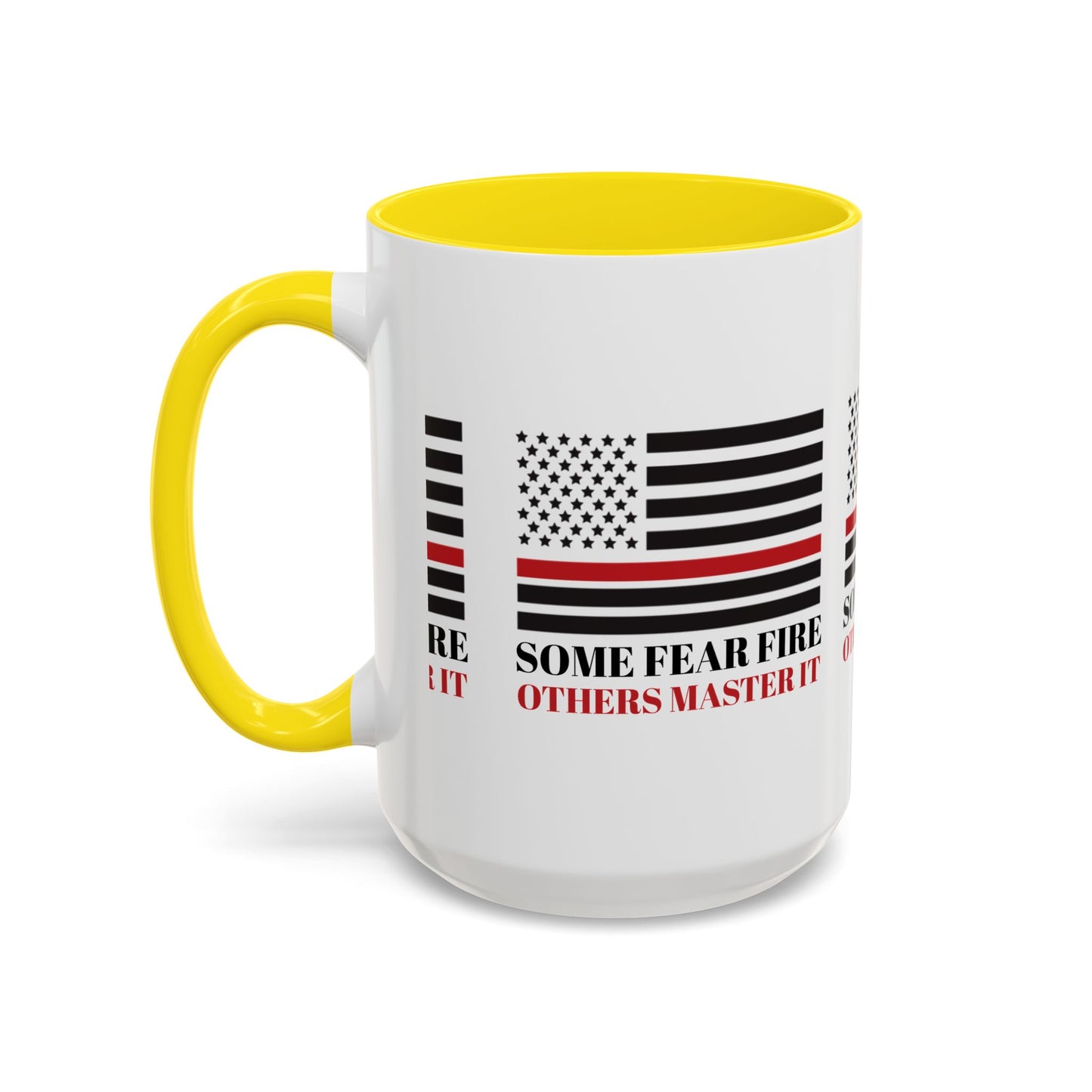 Firefighter Accent Coffee Mug – Some fear fire, others master it