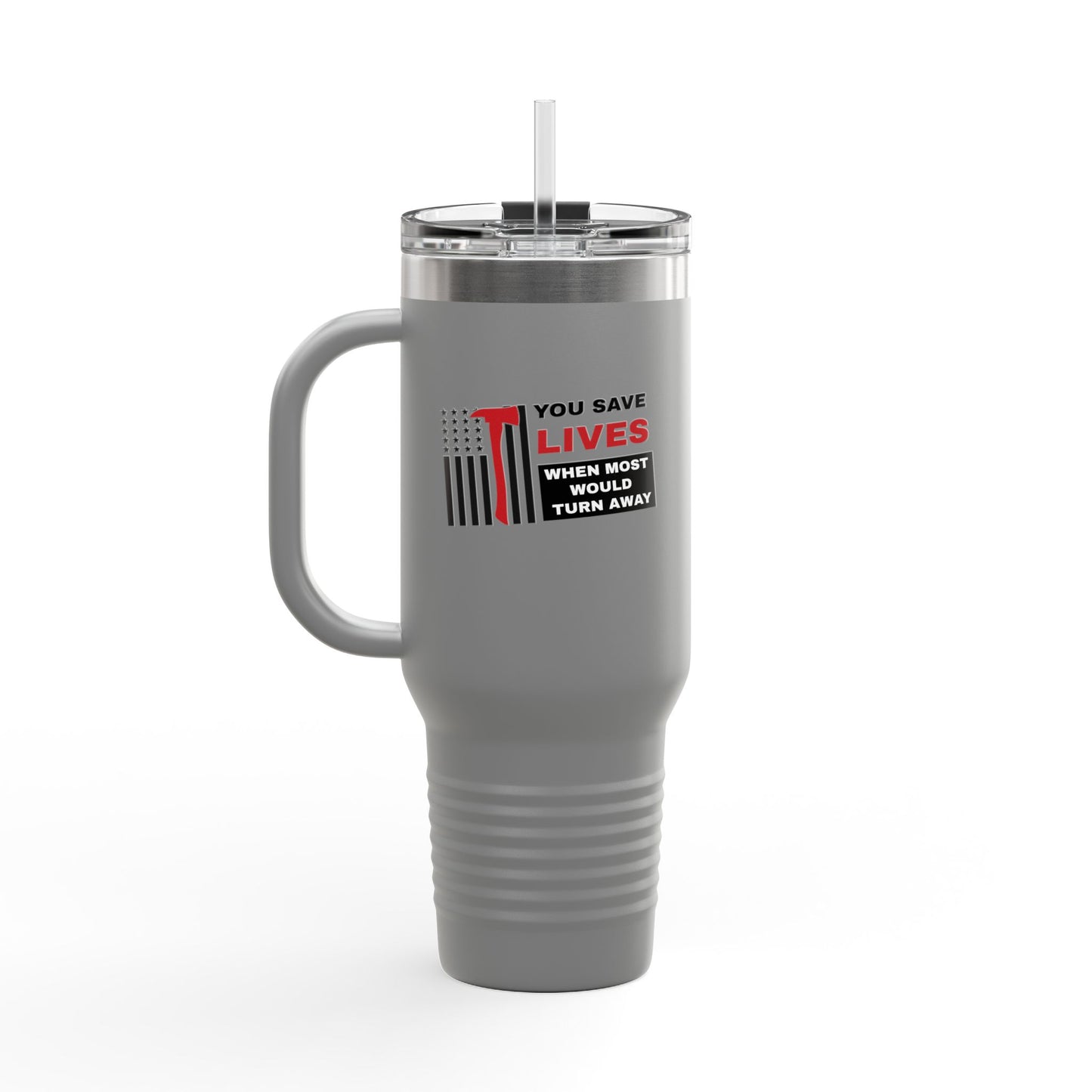 Firefighter Insulated Travel Mug, 40oz – You save lives when most would turn away