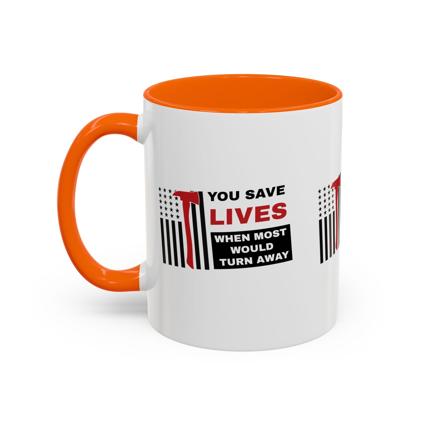Firefighter Accent Coffee Mug – You save lives when most would turn away