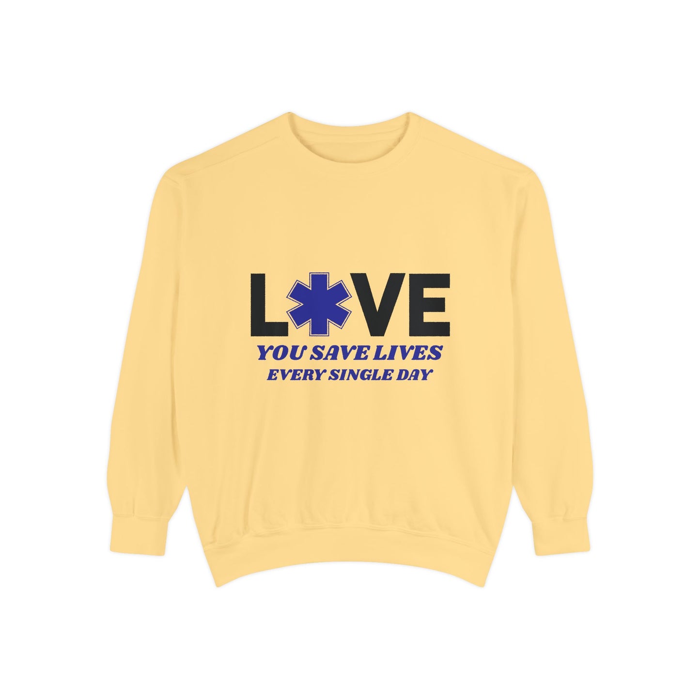 EMS Unisex Garment-Dyed Sweatshirt –You save lives every single day
