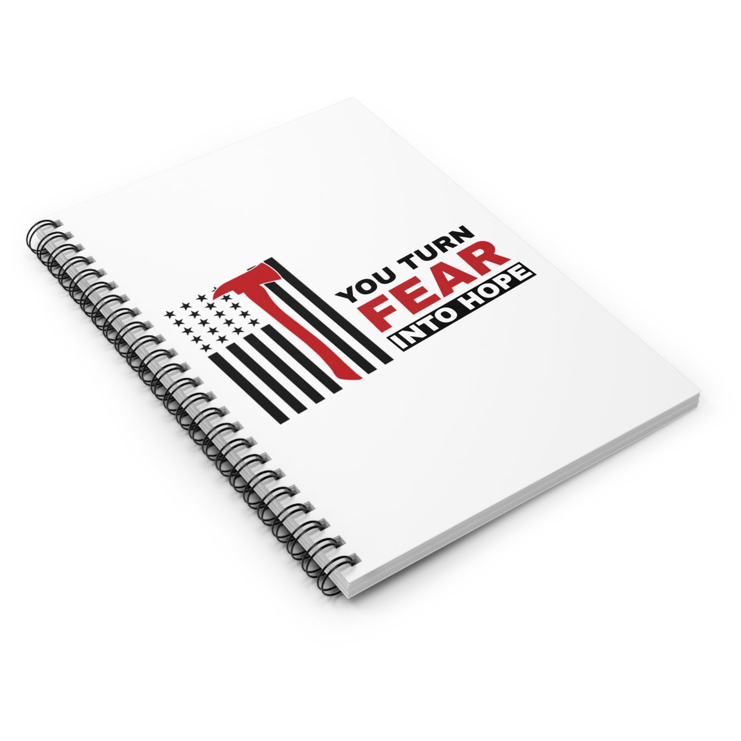 Firefighter Spiral Notebook – You turn fear into hope