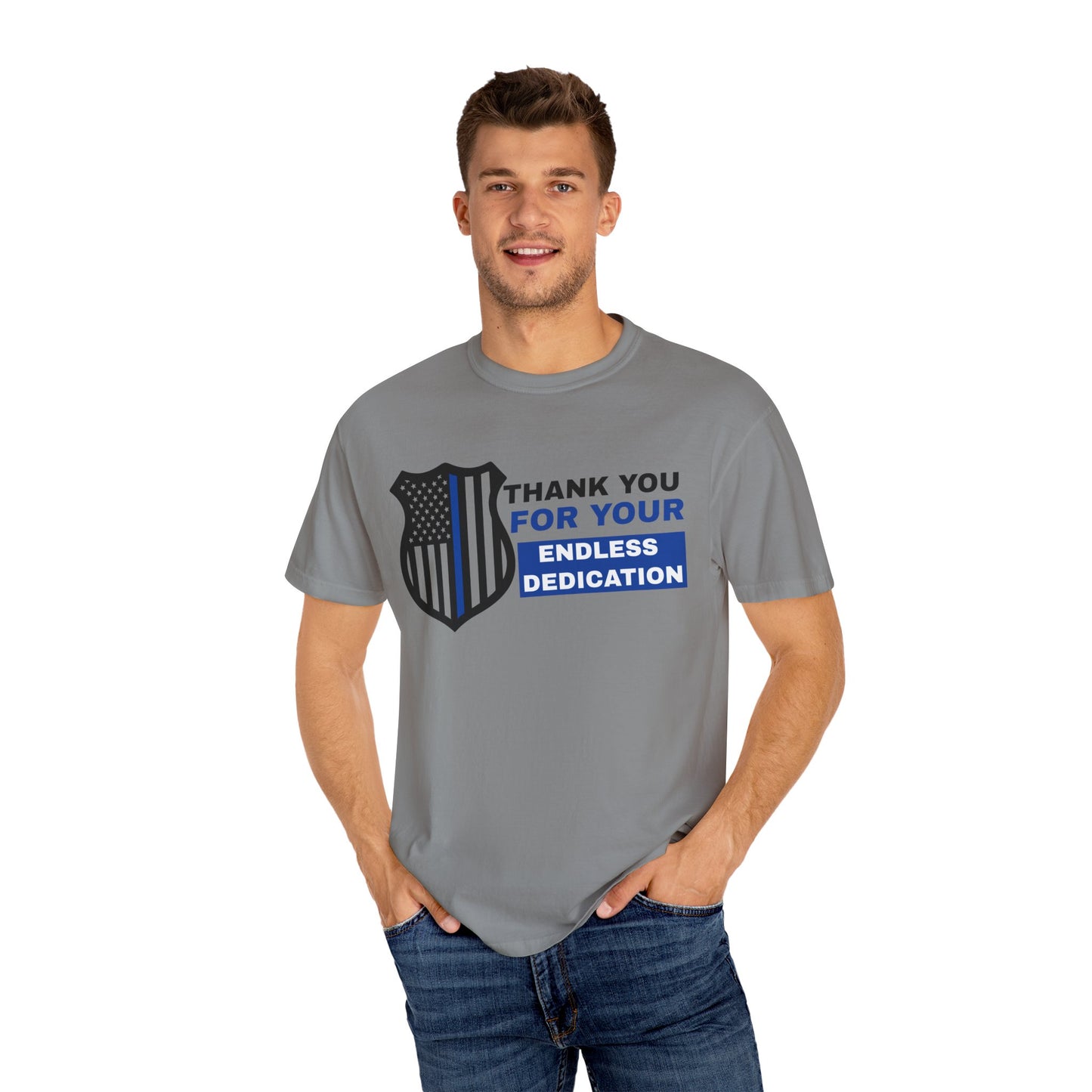 Police Unisex Garment-Dyed T-Shirt – Thank you for your endless dedication