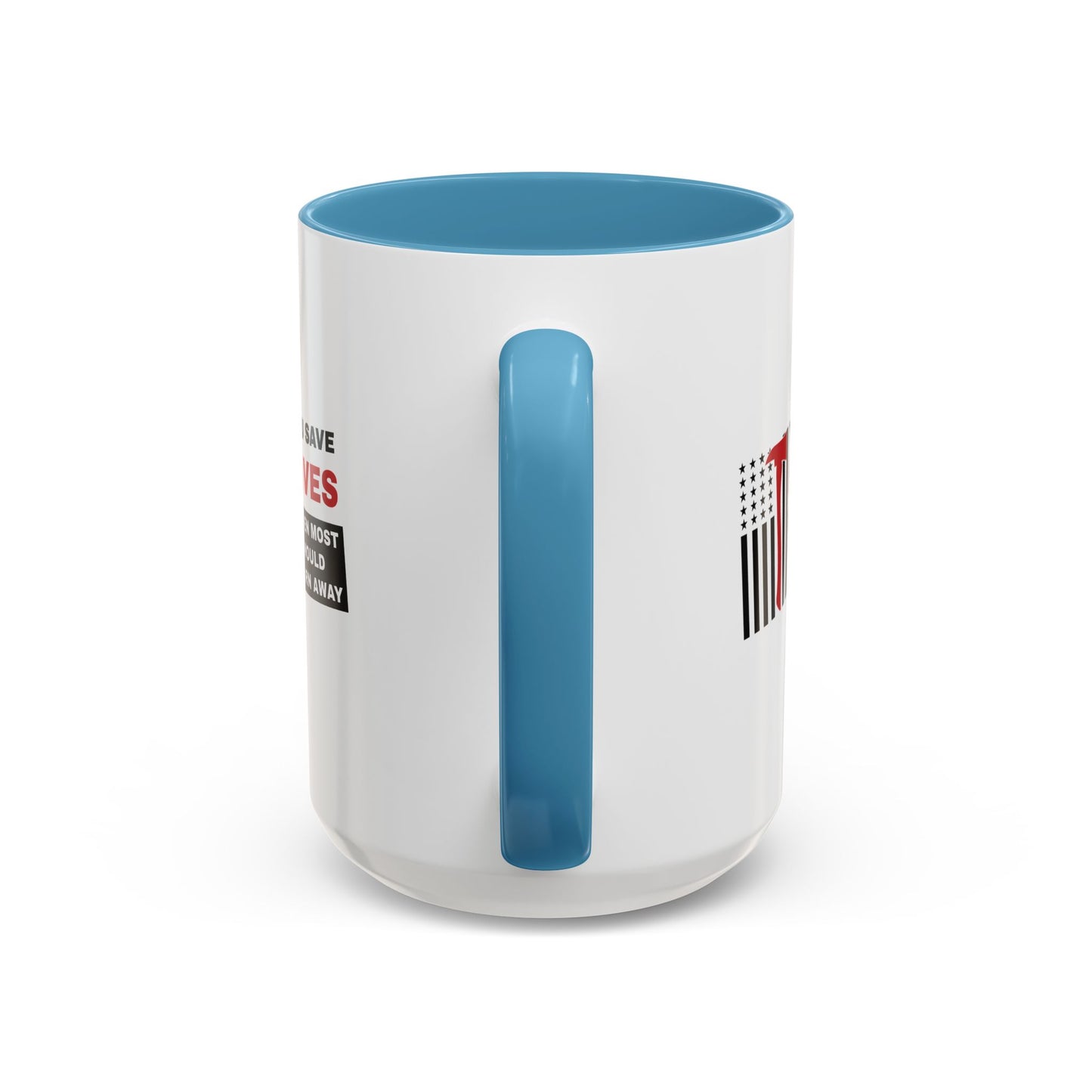 Firefighter Accent Coffee Mug – You save lives when most would turn away