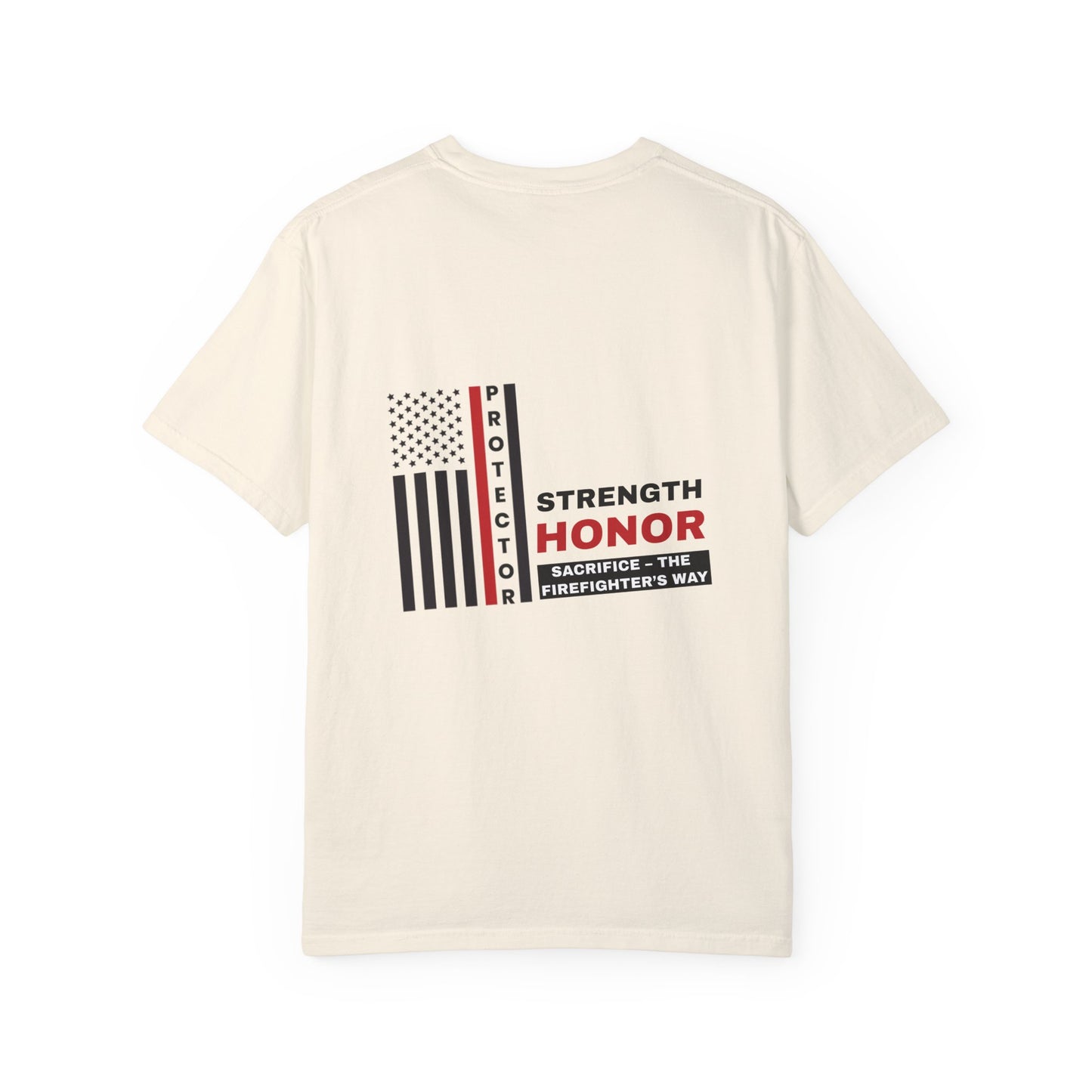 Firefighter Unisex Garment-Dyed T-Shirt – Strength, honor, sacrifice – the firefighter’s way