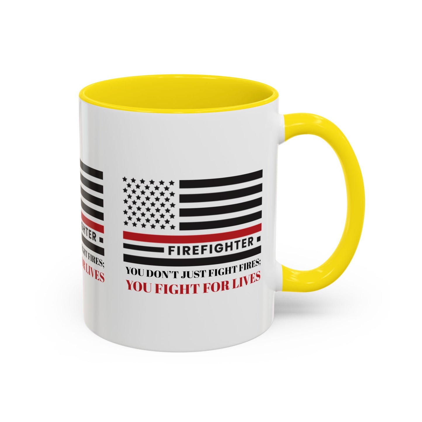 Firefighter Accent Coffee Mug – You don’t just fight fires; you fight for lives