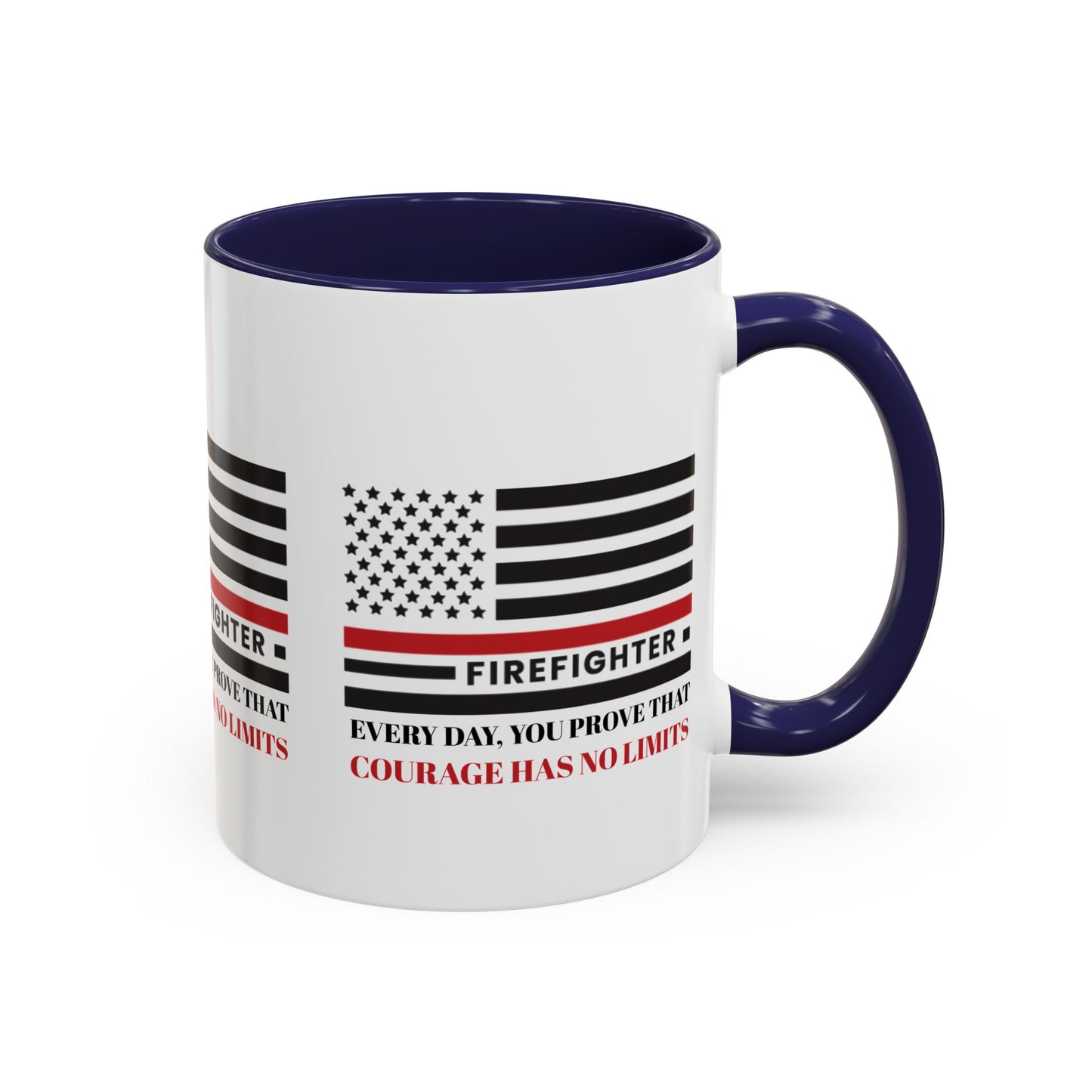 Firefighter Accent Coffee Mug – Every day, you prove that courage has no limits