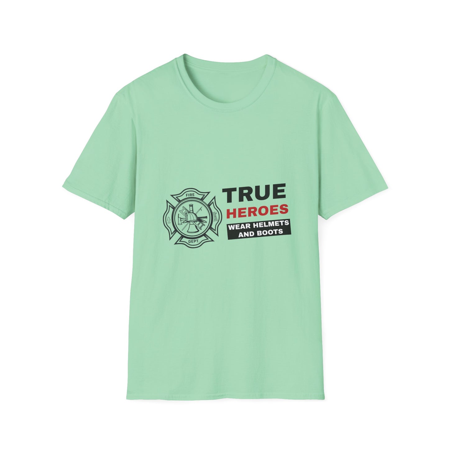 Firefighter Softstyle T-Shirt – True heroes wear helmets and boots