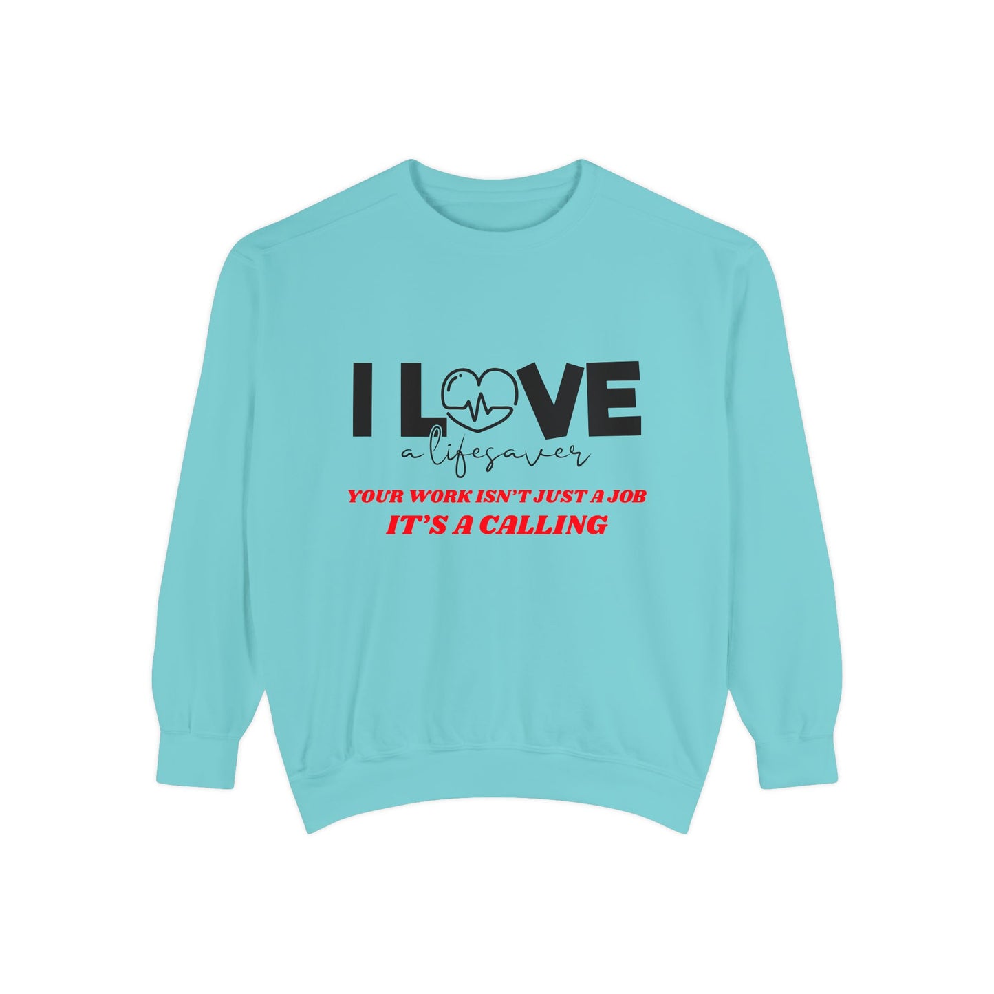 EMS Unisex Garment-Dyed Sweatshirt –Your work isn’t just a job, it’s a calling