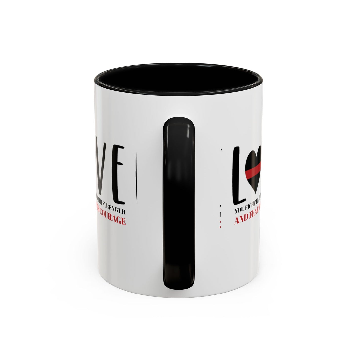 Firefighter Accent Coffee Mug – You fight flames with strength and fear with courage