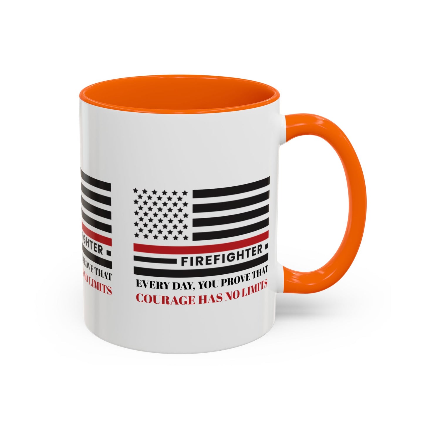 Firefighter Accent Coffee Mug – Every day, you prove that courage has no limits