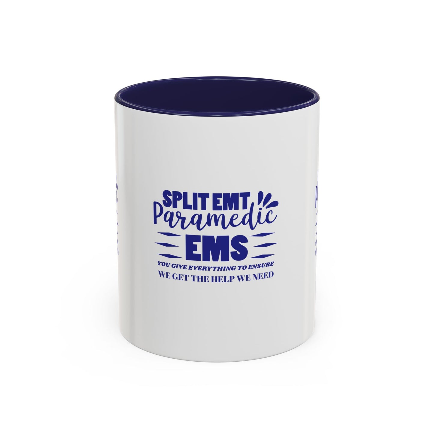 EMS Accent Coffee Mug – You give everything to ensure we get the help we need