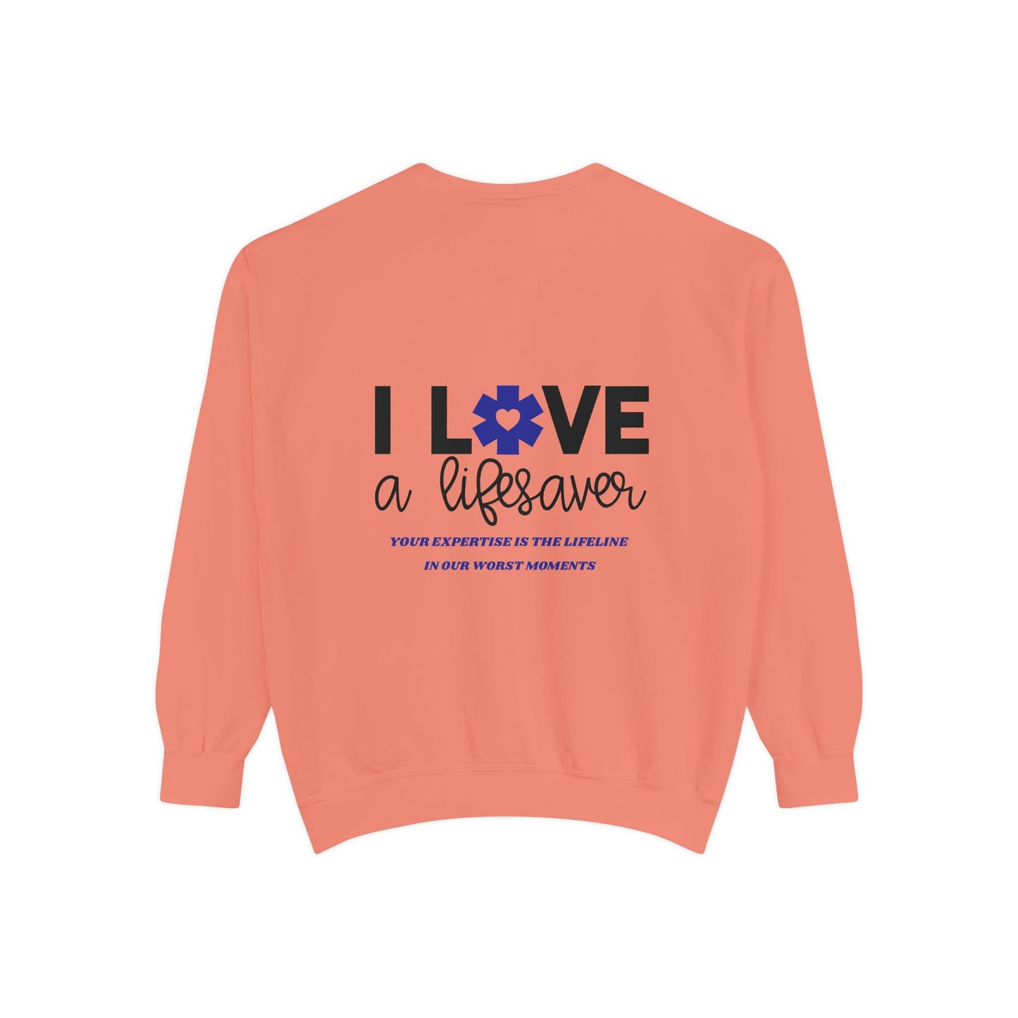 EMS Unisex Garment-Dyed Sweatshirt –Your expertise is the lifeline in our worst moments