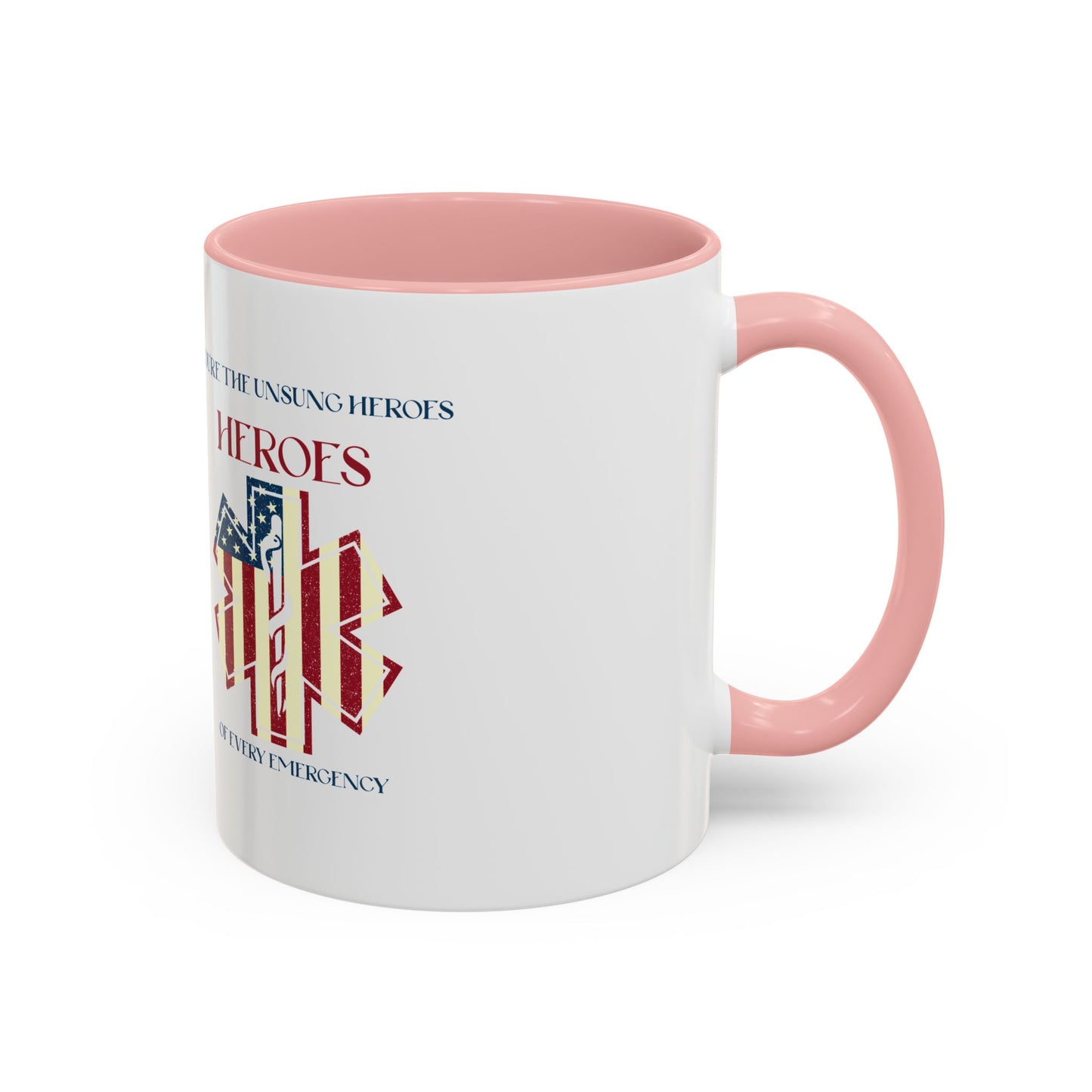 EMS Accent Coffee Mug – You’re the unsung heroes of every emergency