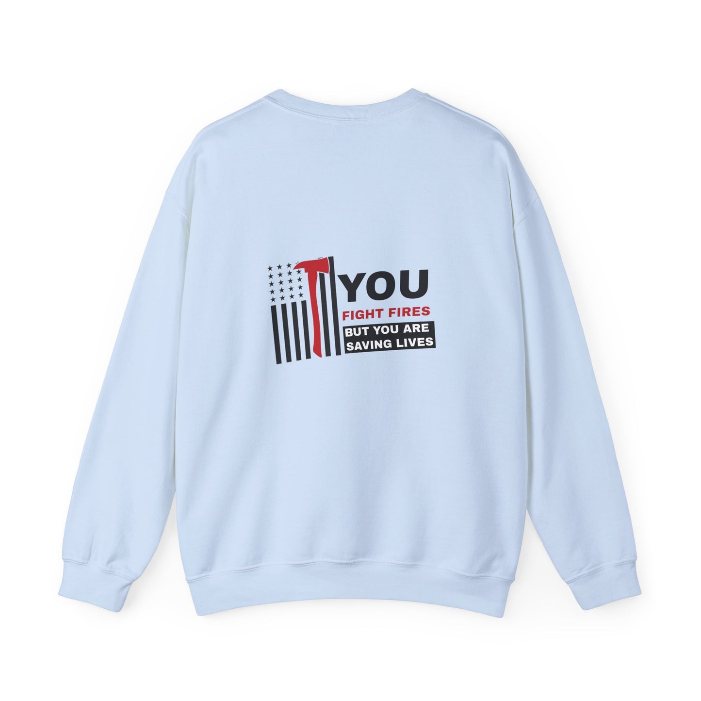 Firefighter Unisex Heavy Blend Crewneck Sweatshirt – You fight fires, but you are saving lives