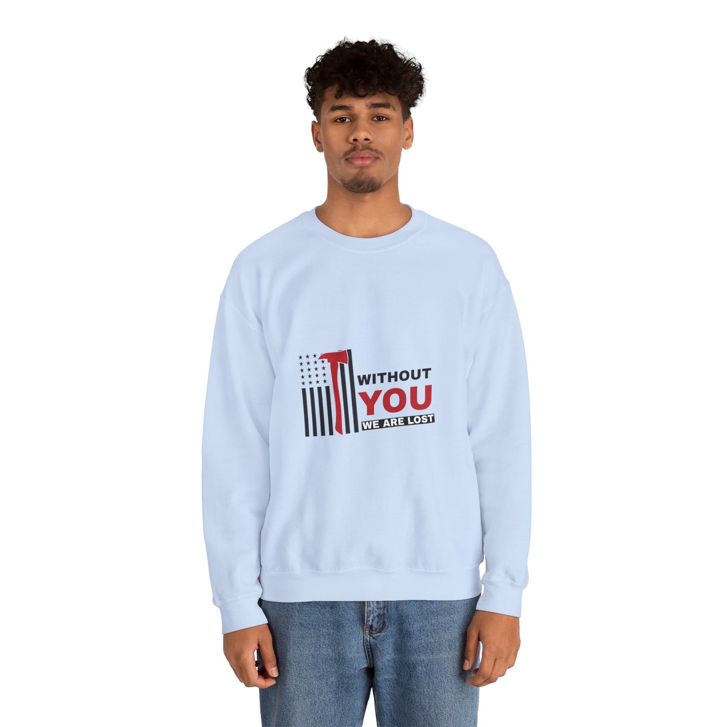 Firefighter Unisex Heavy Blend Crewneck Sweatshirt – Without you, we are lost