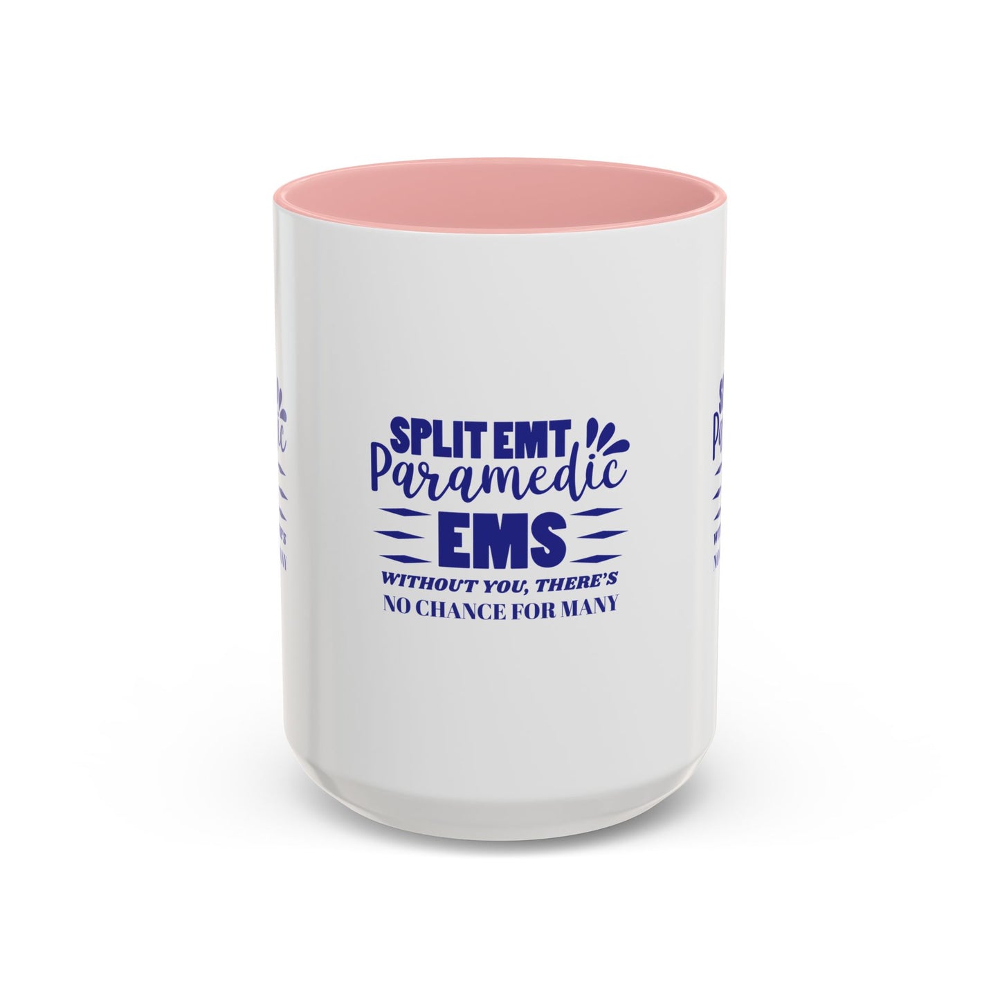 EMS Accent Coffee Mug – Without you, there’s no chance for many