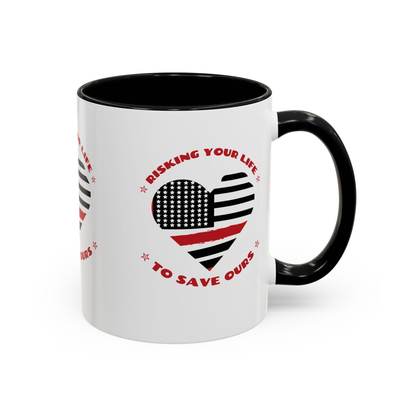Firefighter Accent Coffee Mug – Risking your life to save ours