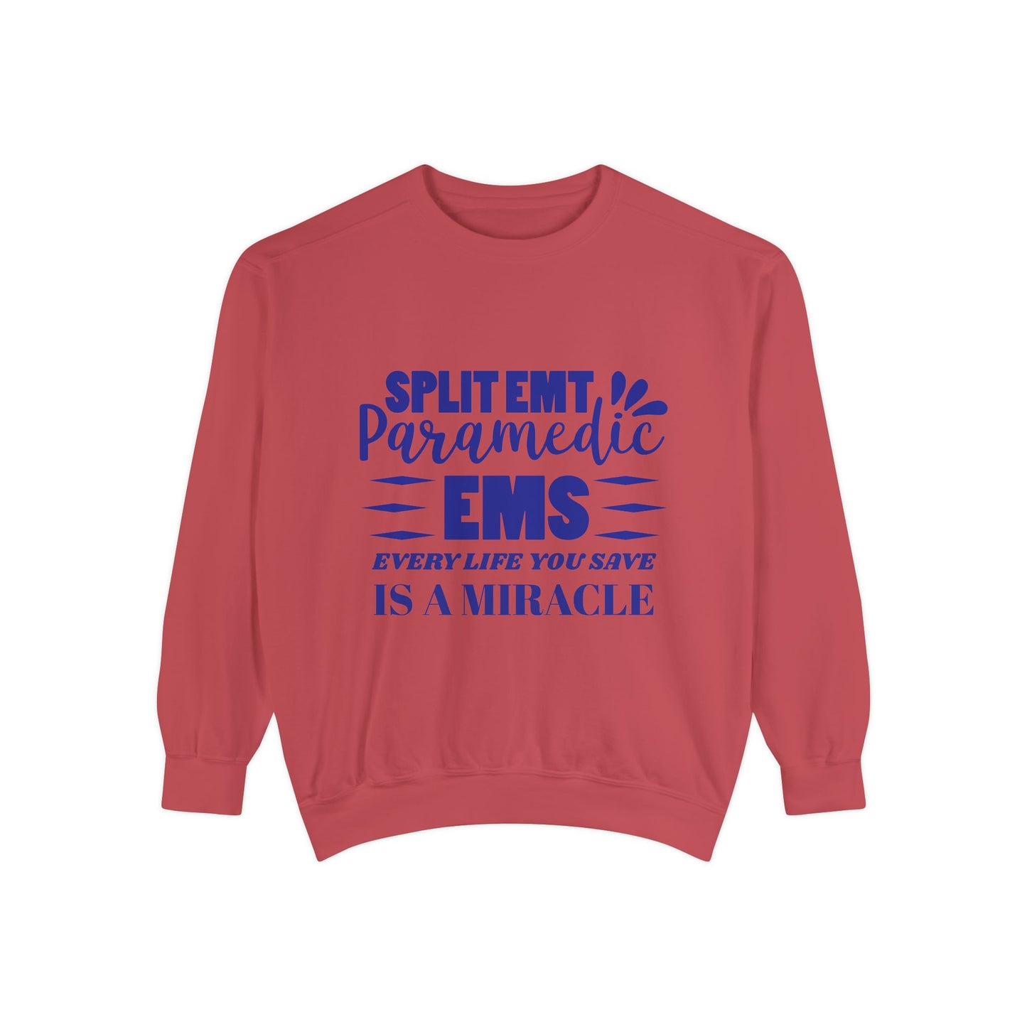 EMS Unisex Garment-Dyed Sweatshirt –Every life you save is a miracle