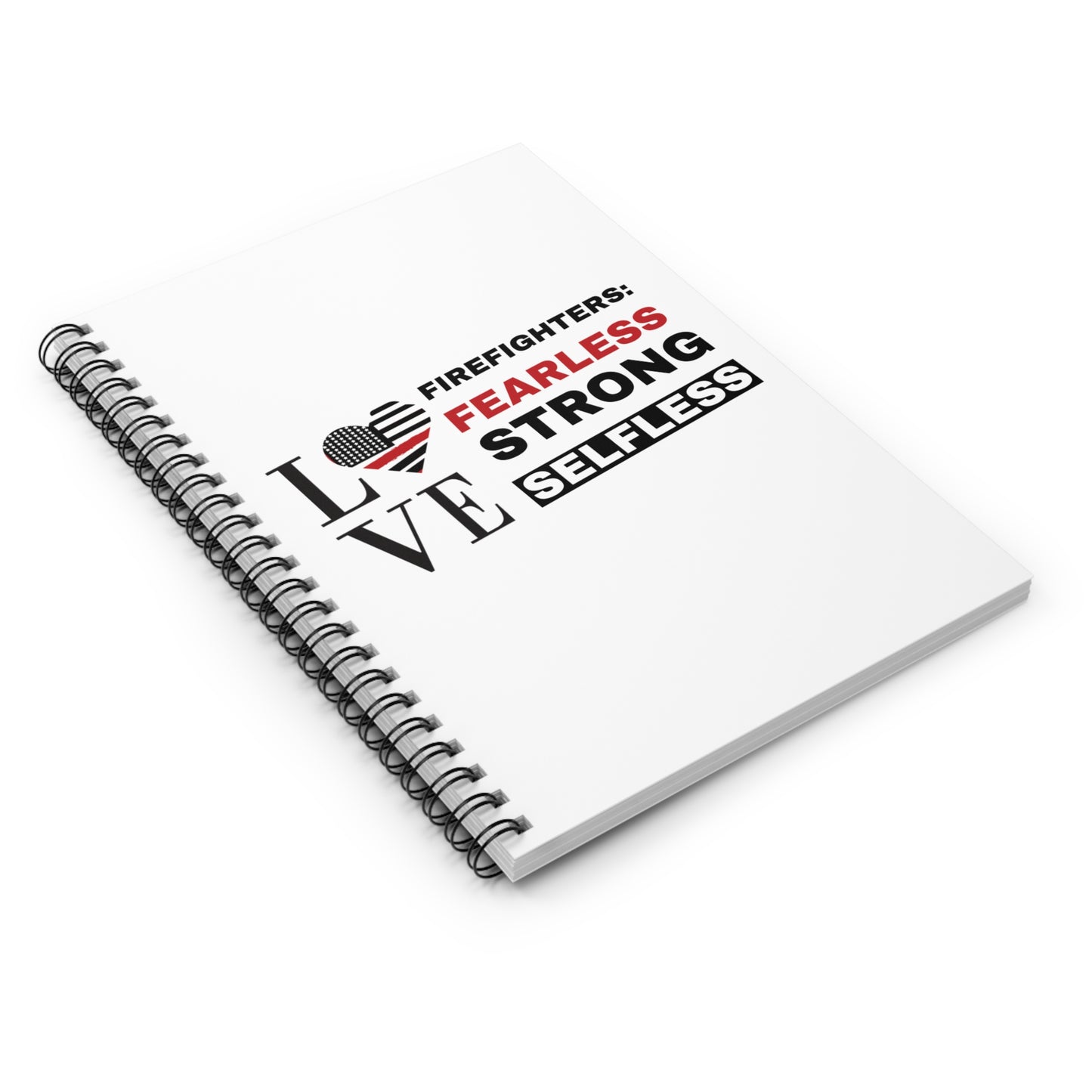 Firefighter Spiral Notebook – Firefighters: fearless, strong, selfless