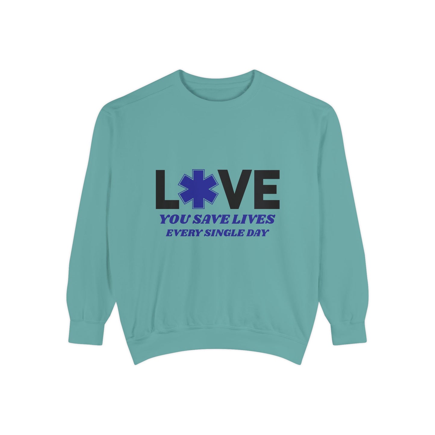 EMS Unisex Garment-Dyed Sweatshirt –You save lives every single day