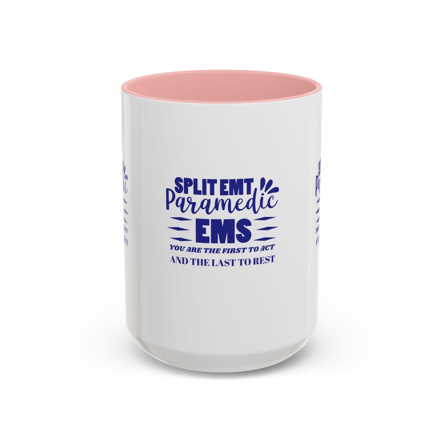 EMS Accent Coffee Mug – You are the first to act and the last to rest