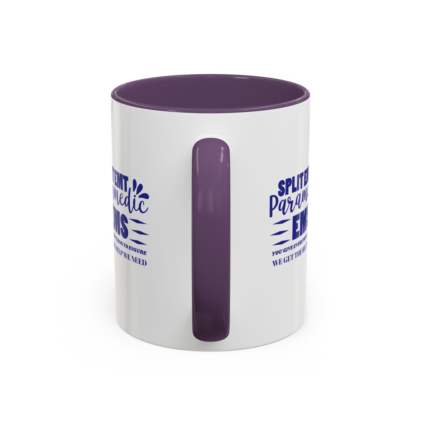 EMS Accent Coffee Mug – You give everything to ensure we get the help we need