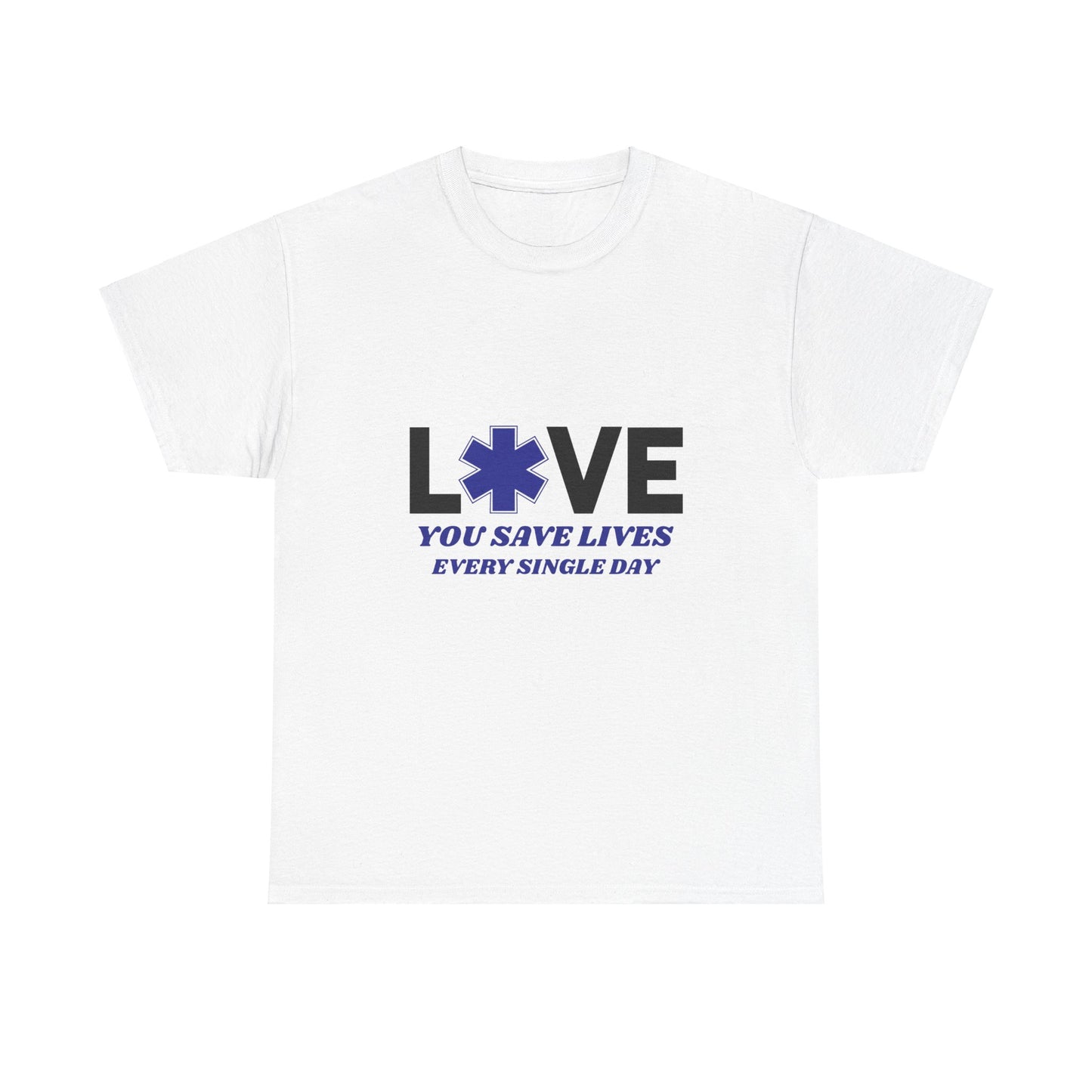 EMS Life Saver Tee – You Save Lives Daily