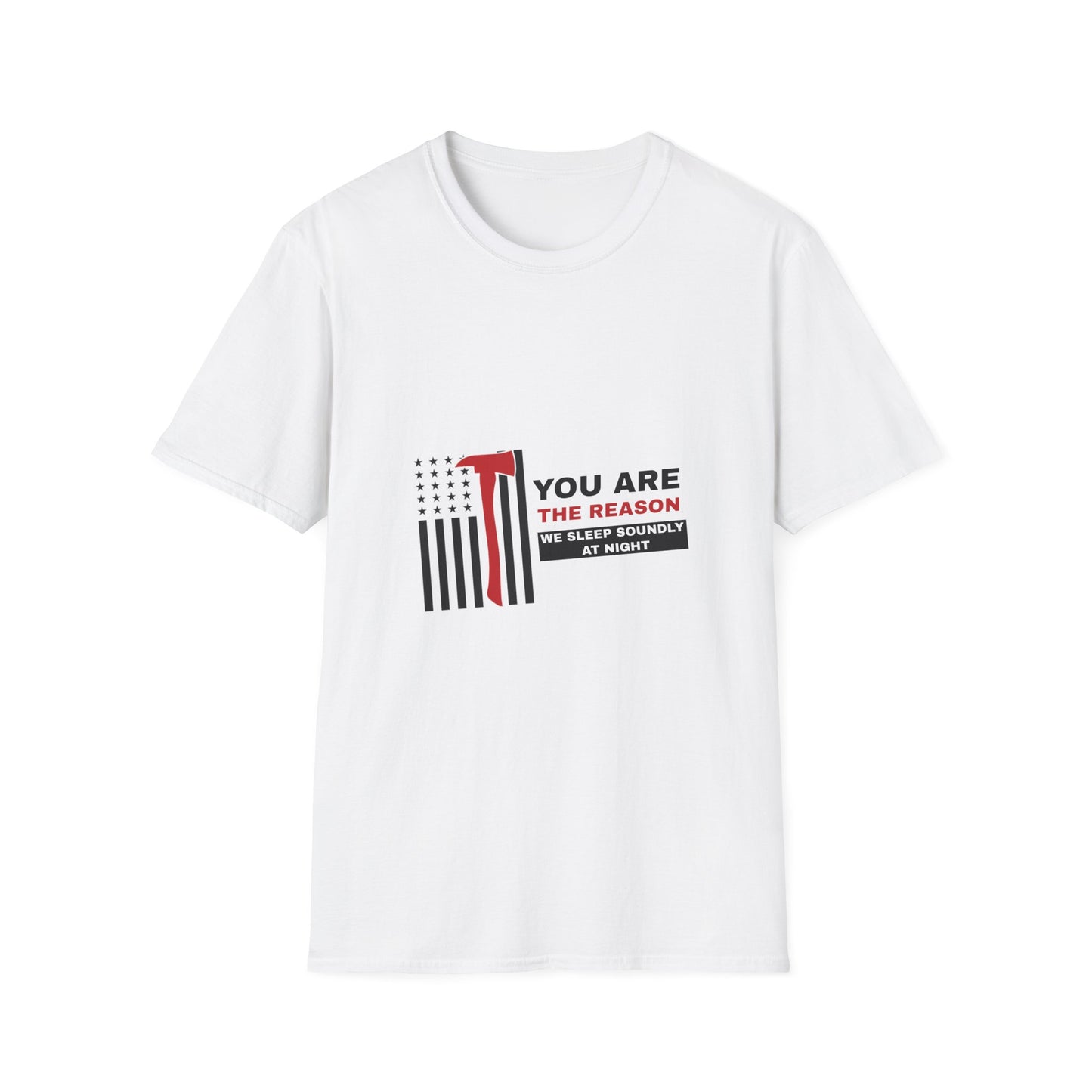 Firefighter Softstyle T-Shirt – You are the reason we sleep soundly at night