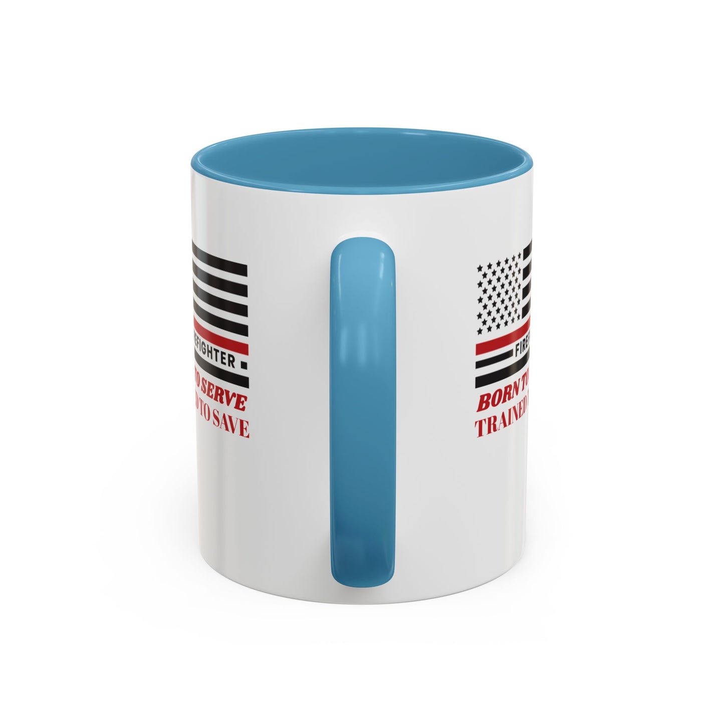 Firefighter Accent Coffee Mug – Born to serve, trained to save