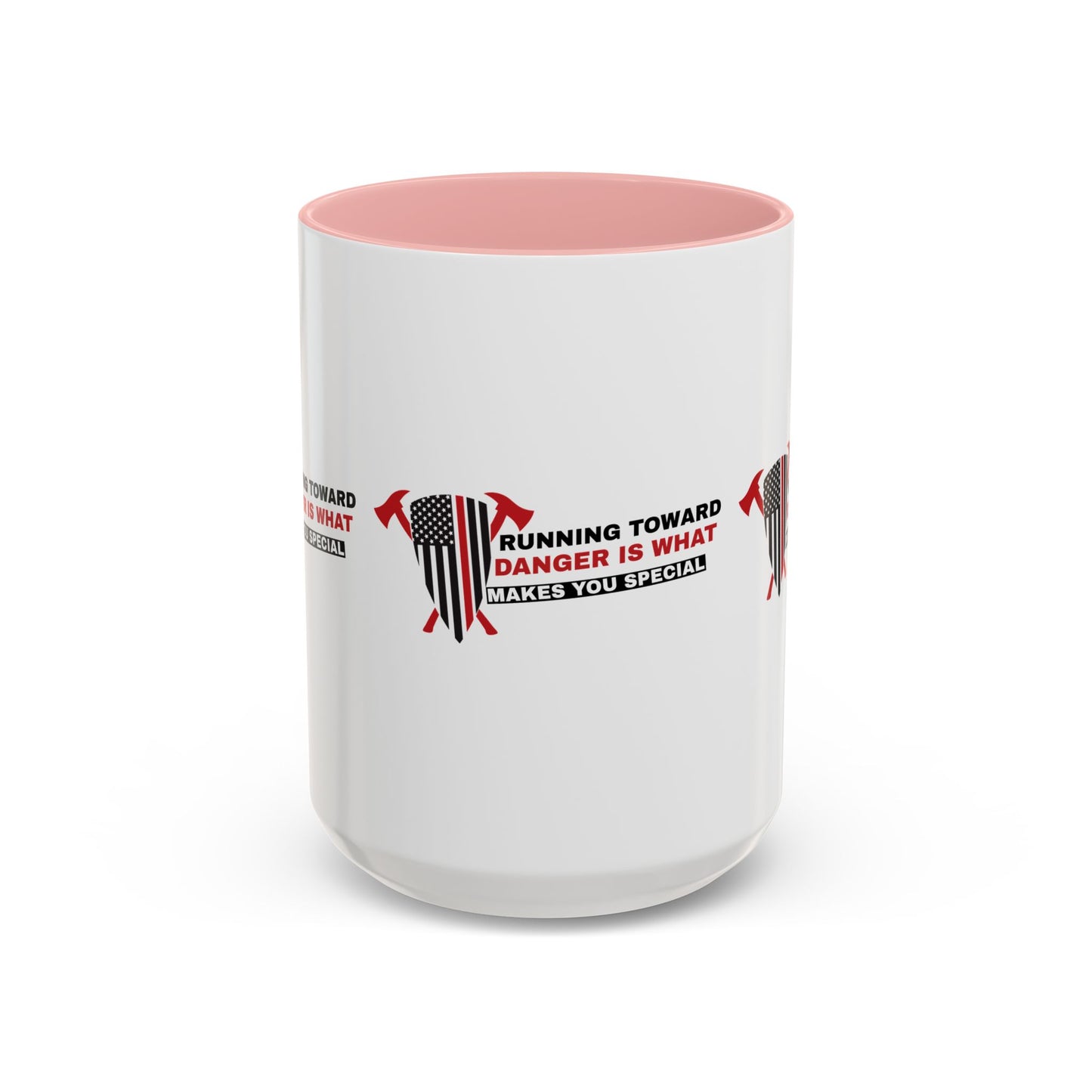 Firefighter Accent Coffee Mug – Running toward danger is what makes you special