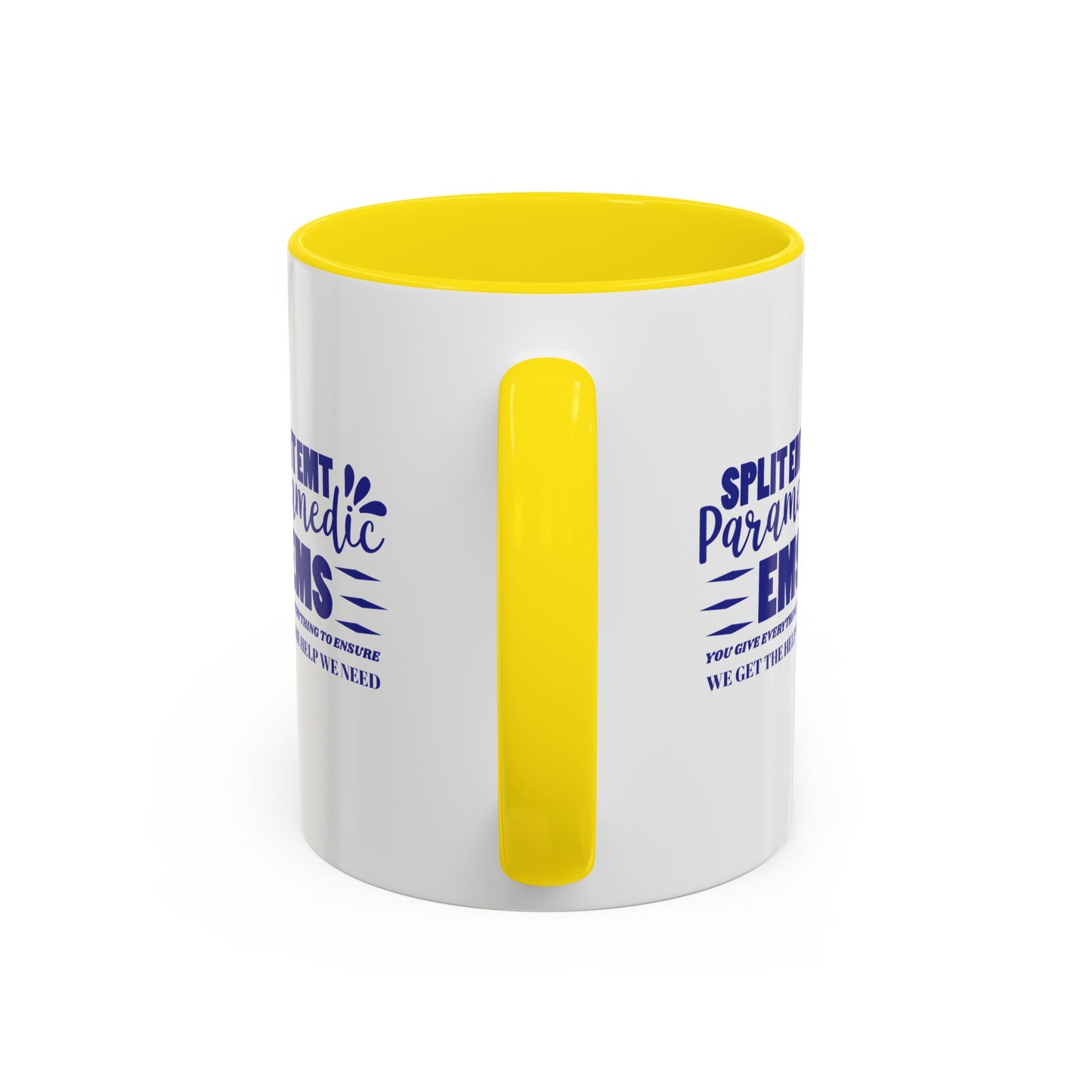 EMS Accent Coffee Mug – You give everything to ensure we get the help we need