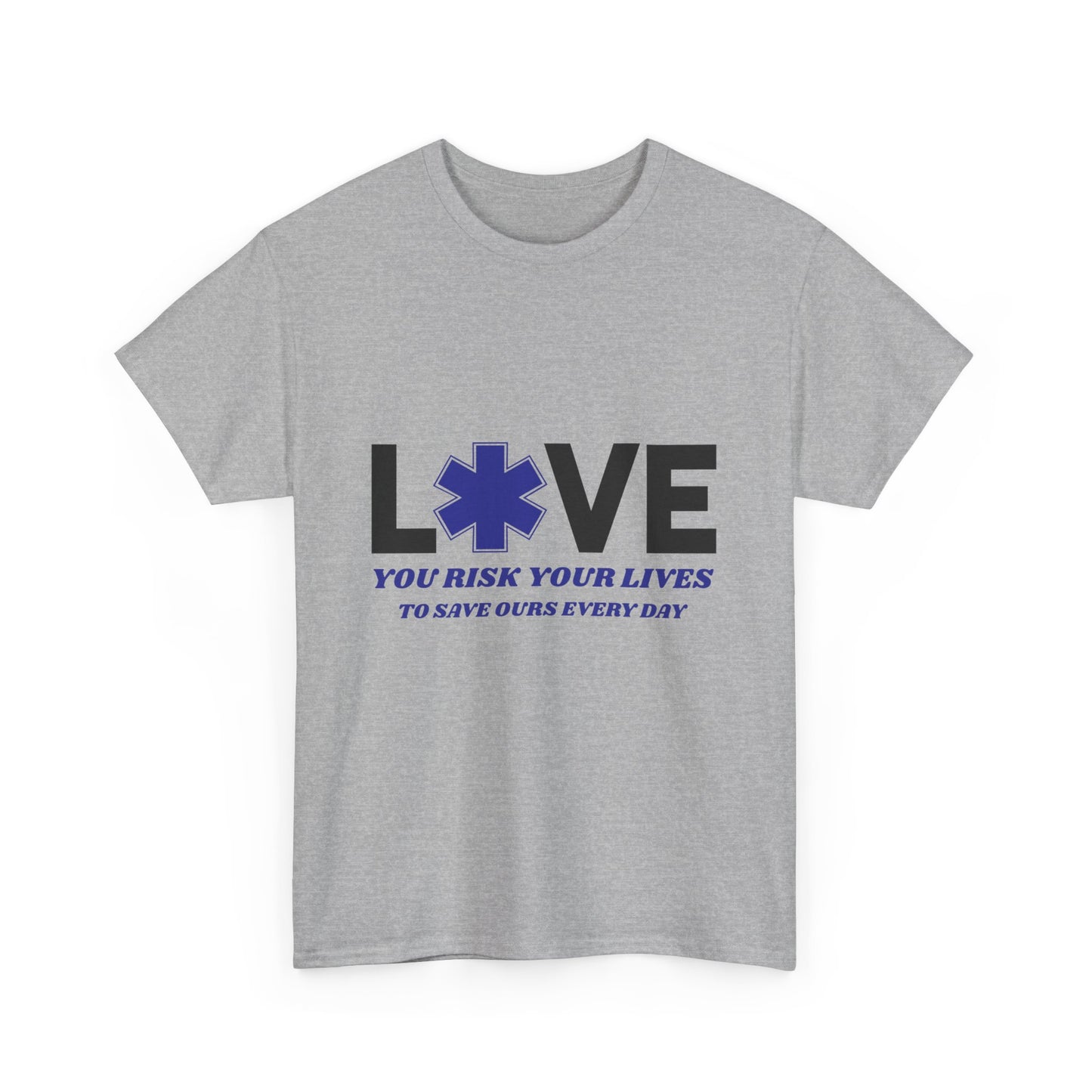 EMS Brave Tee – You Risk It All to Save Lives