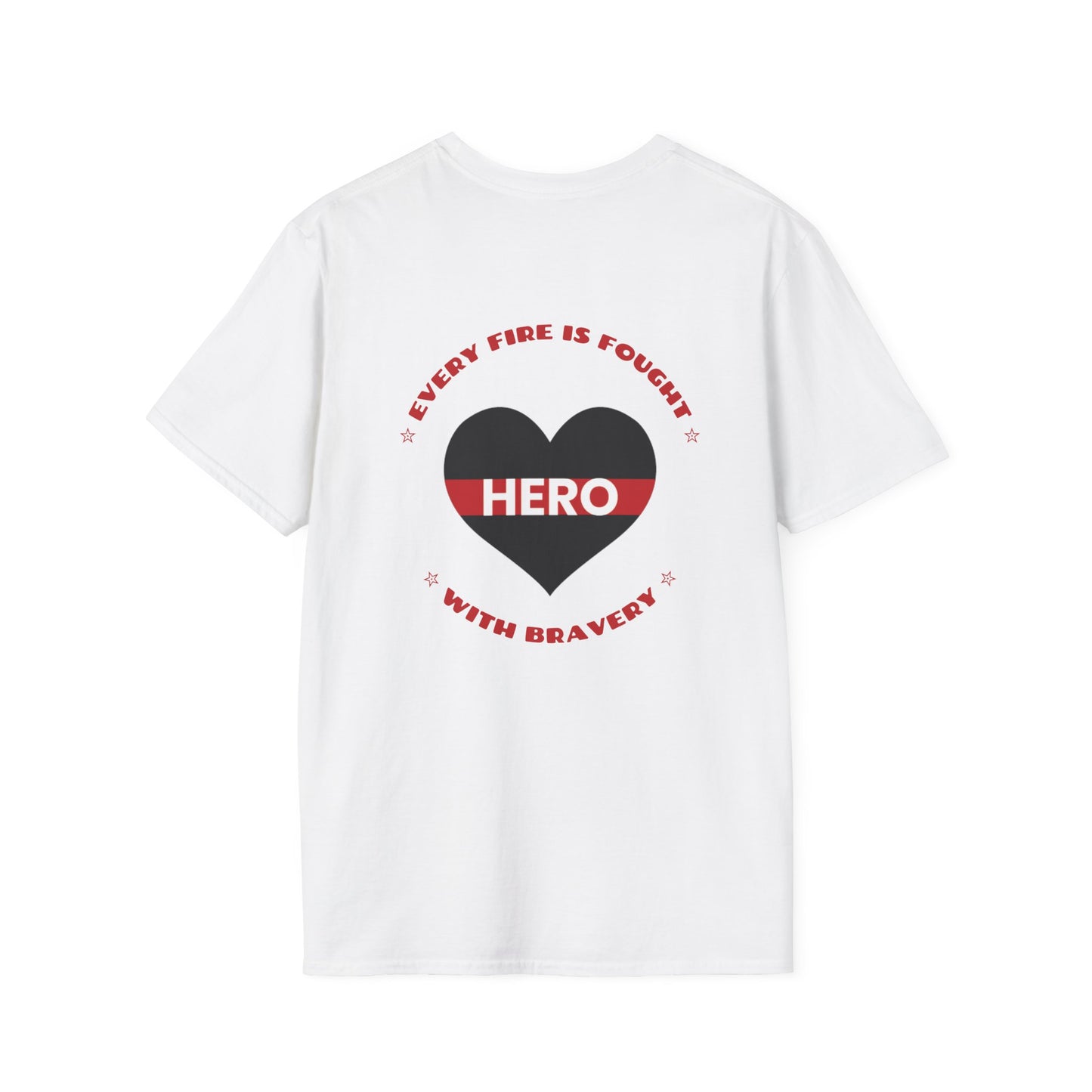 Firefighter Softstyle T-Shirt – Every fire is fought with bravery