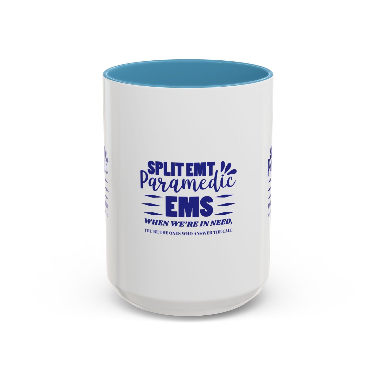 EMS Accent Coffee Mug – When we’re in need, you’re the ones who answer the call