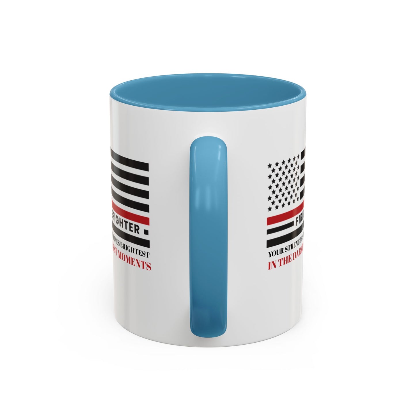 Firefighter Accent Coffee Mug – Your strength shines brightest in the darkest moments