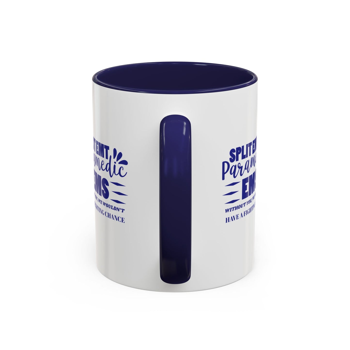 EMS Accent Coffee Mug – Without you, we wouldn’t have a fighting chance