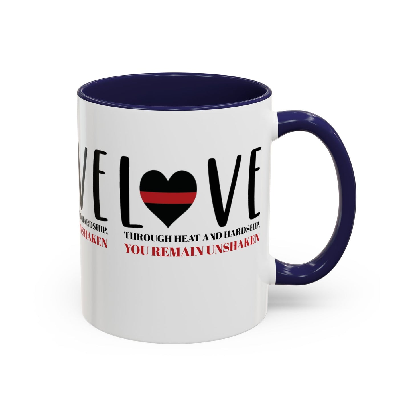 Firefighter Accent Coffee Mug – Through heat and hardship, you remain unshaken