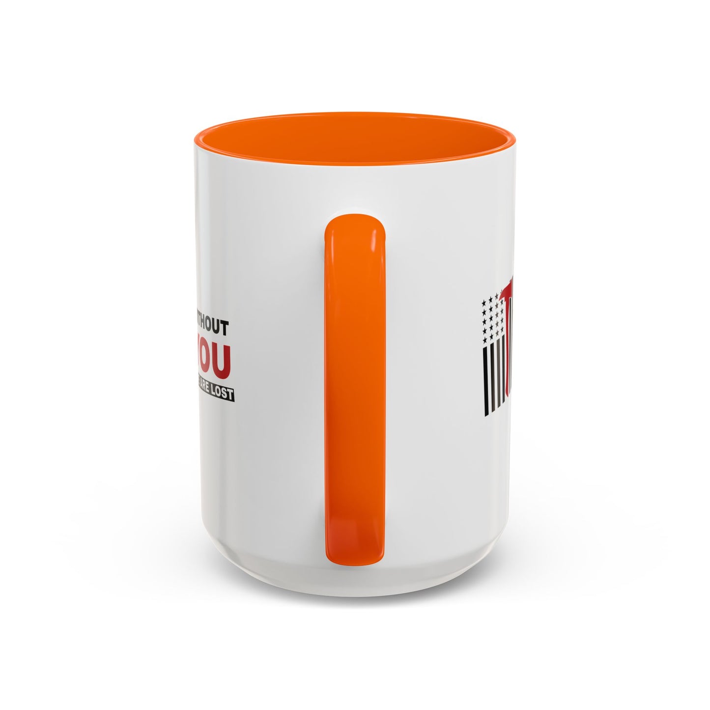 Firefighter Accent Coffee Mug – Without you, we are lost