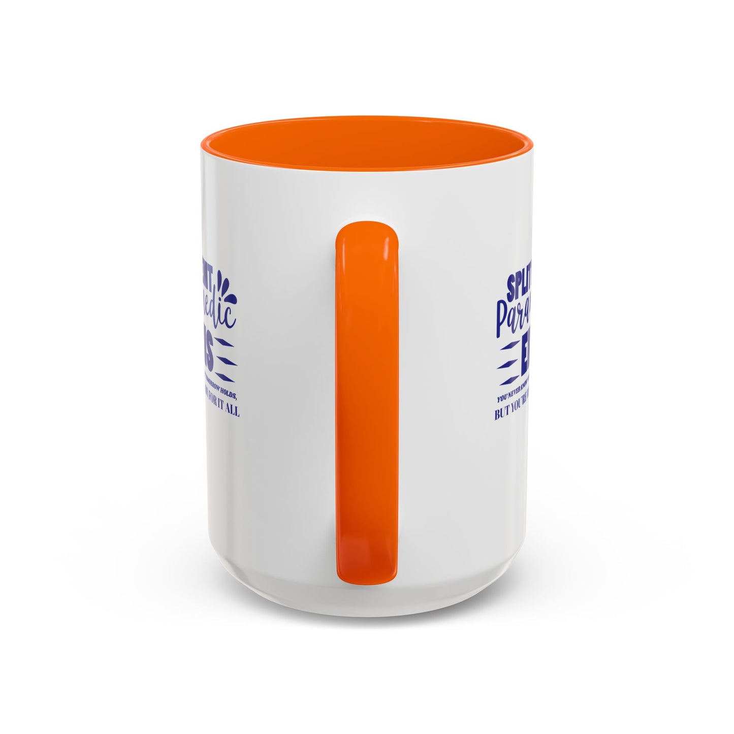 EMS Accent Coffee Mug – You never know what tomorrow holds, but you’re ready for it all