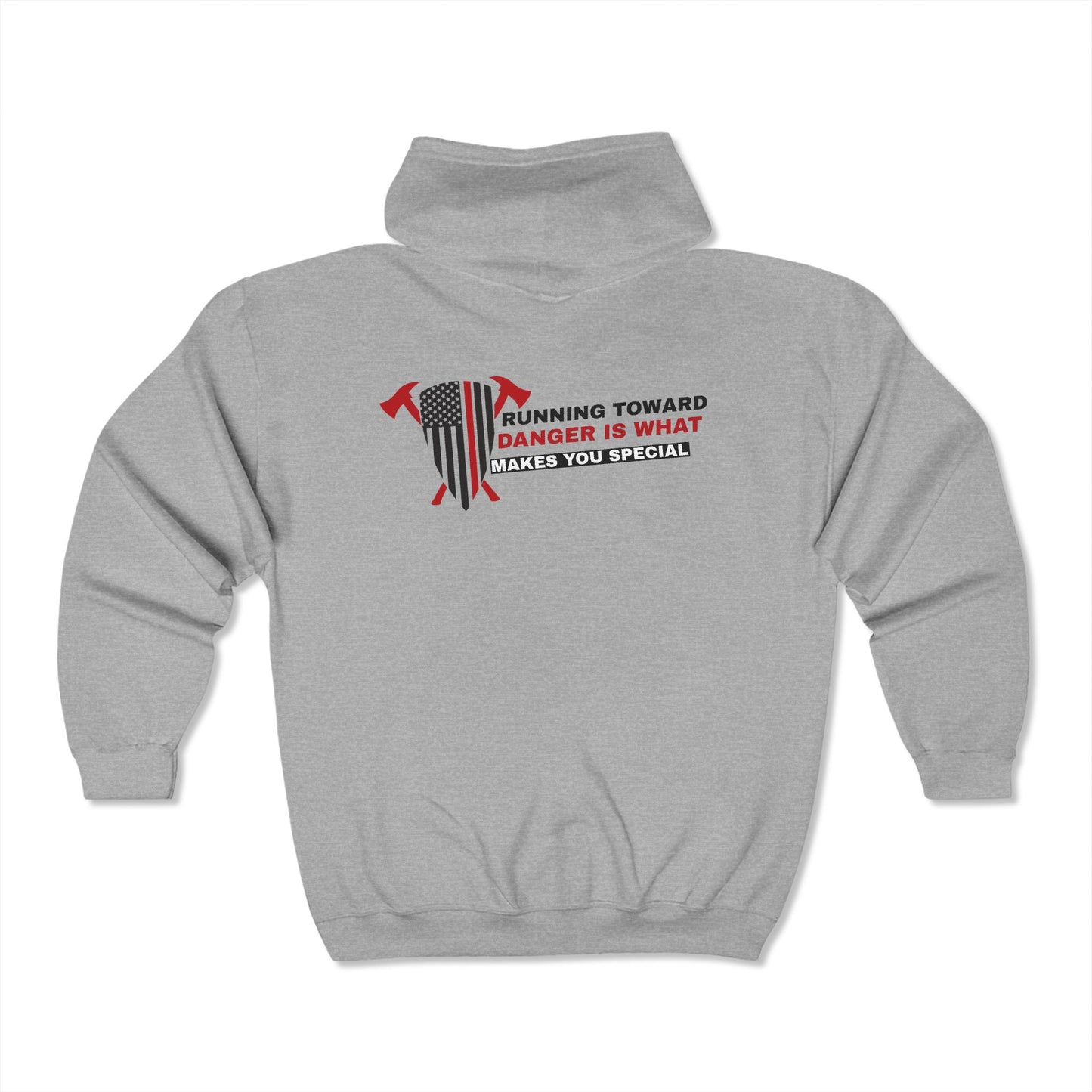 Firefighter Unisex Full Zip Hooded Sweatshirt – Running toward danger is what makes you special