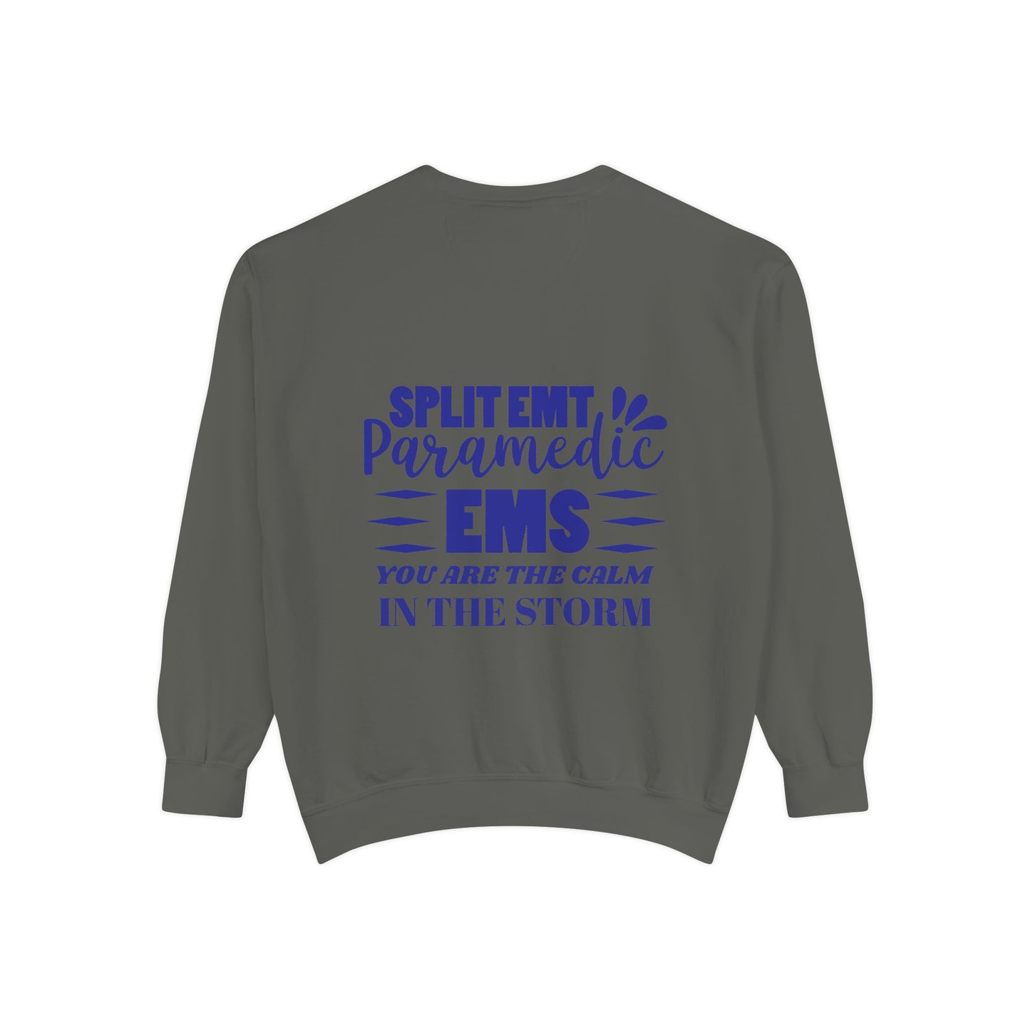 EMS Unisex Garment-Dyed Sweatshirt –You are the calm in the storm