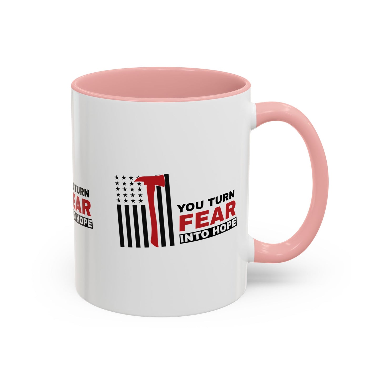 Firefighter Accent Coffee Mug – You turn fear into hope