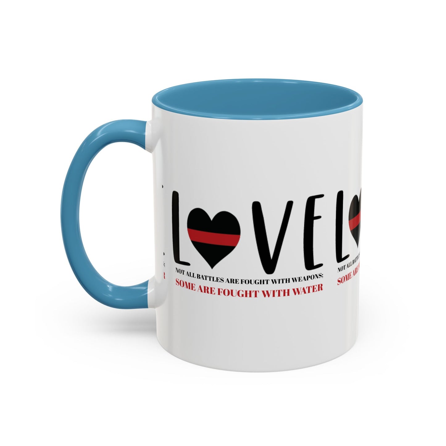 Firefighter Accent Coffee Mug – Not all battles are fought with weapons; some are fought with water