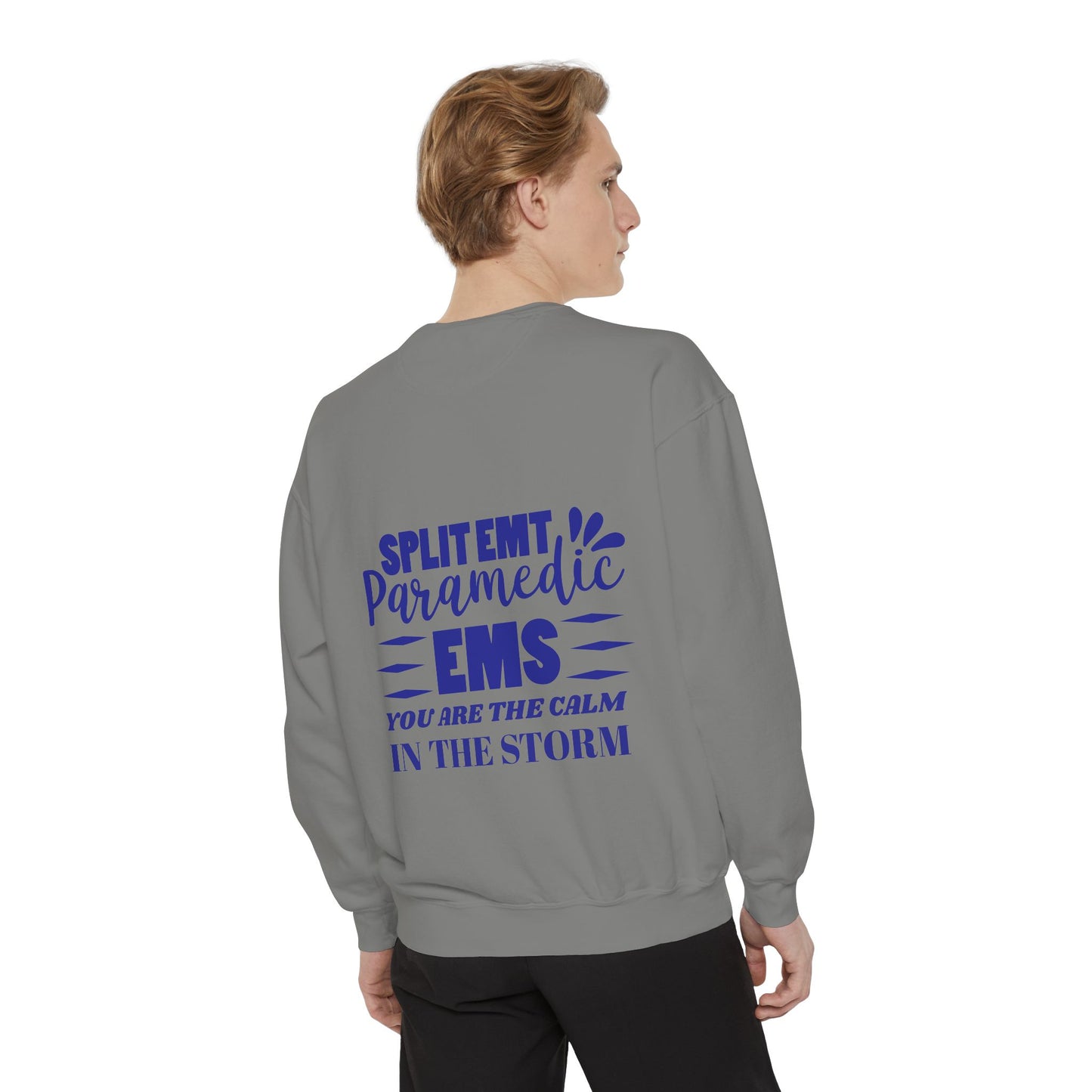 EMS Unisex Garment-Dyed Sweatshirt –You are the calm in the storm