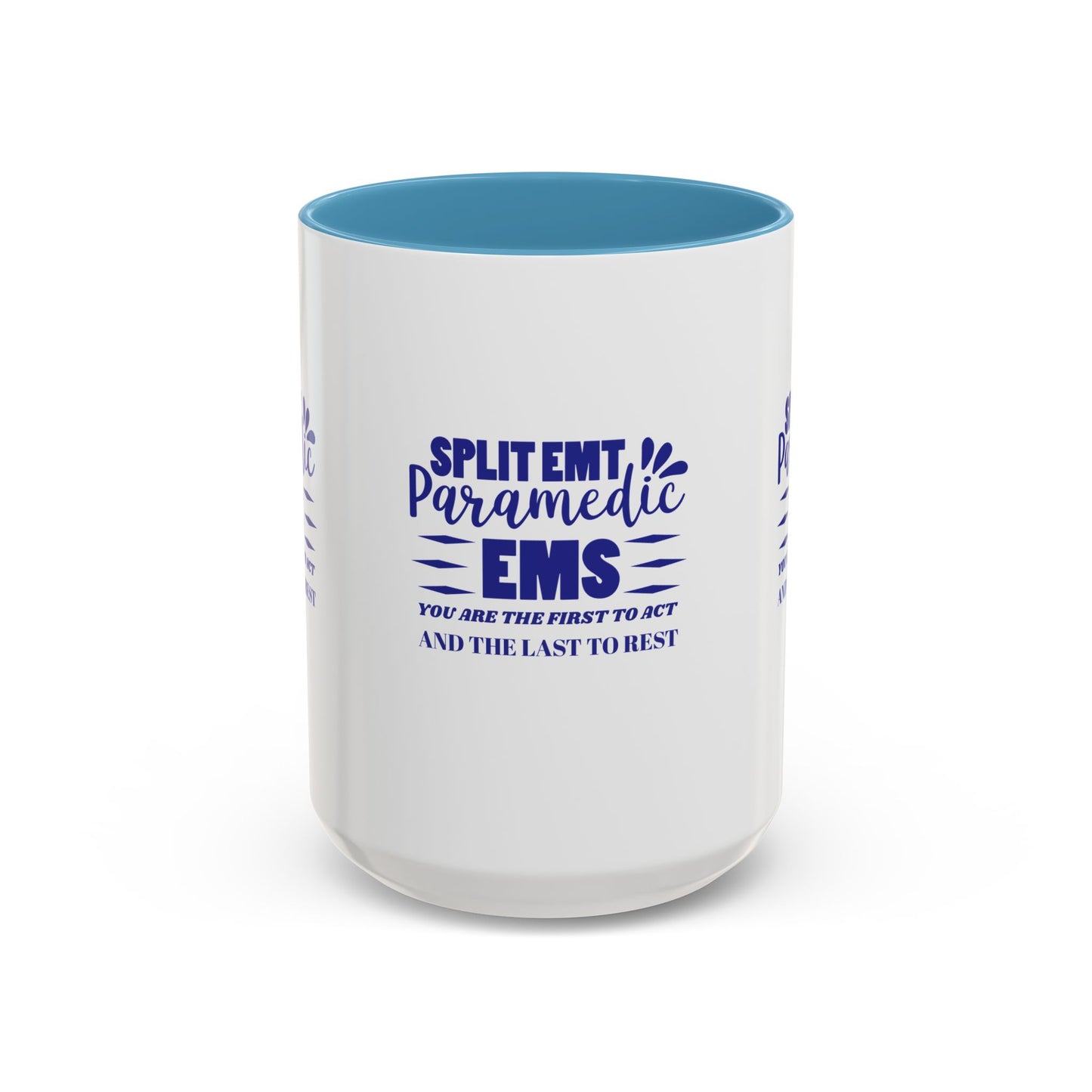 EMS Accent Coffee Mug – You are the first to act and the last to rest