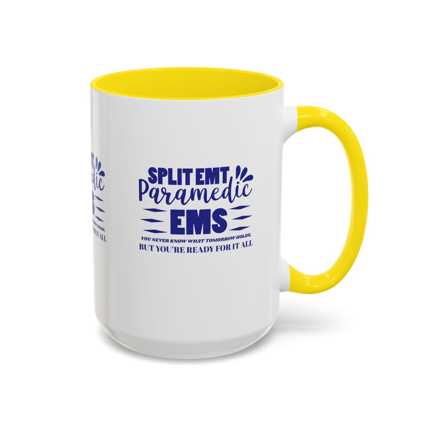 EMS Accent Coffee Mug – You never know what tomorrow holds, but you’re ready for it all