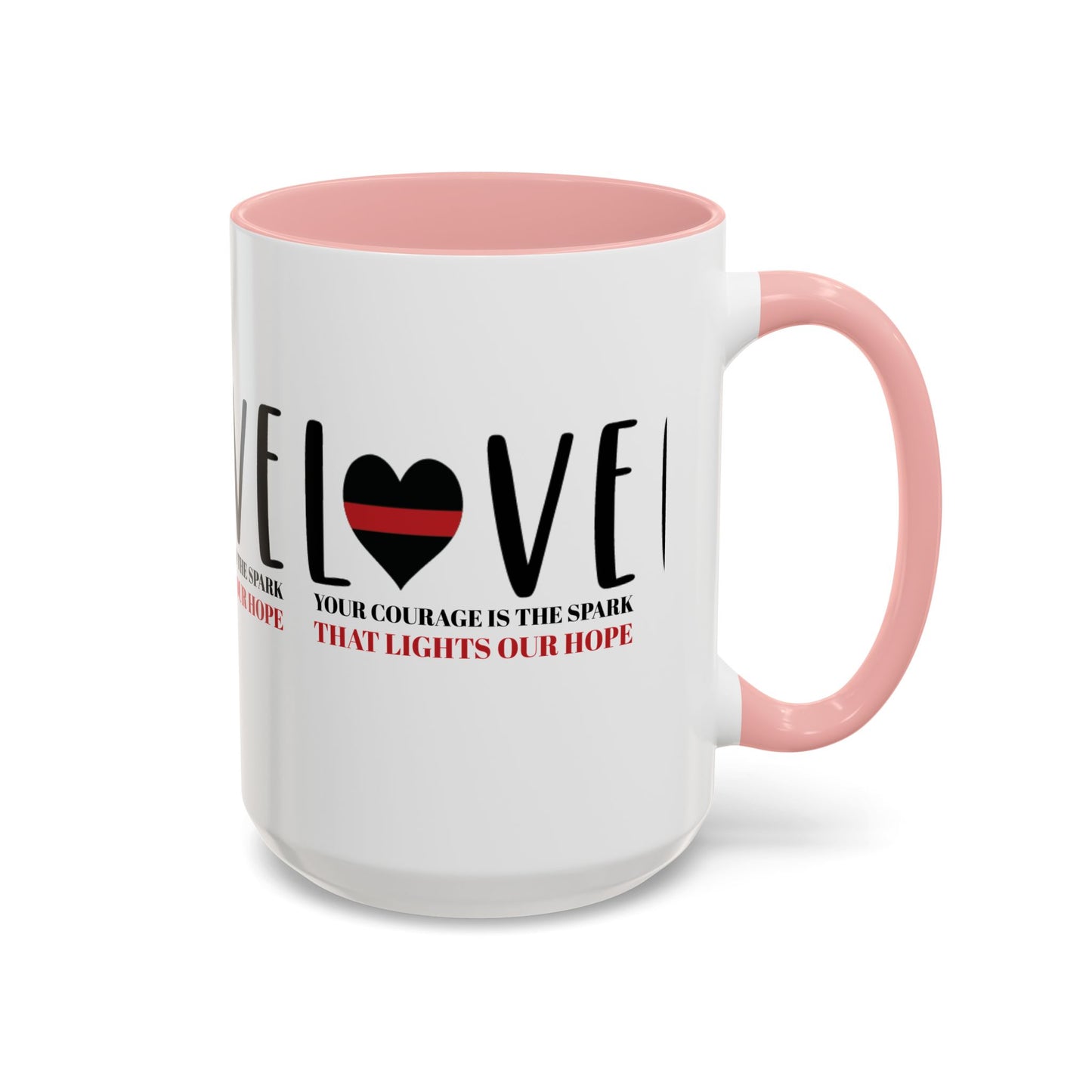 Firefighter Accent Coffee Mug – Your courage is the spark that lights our hope