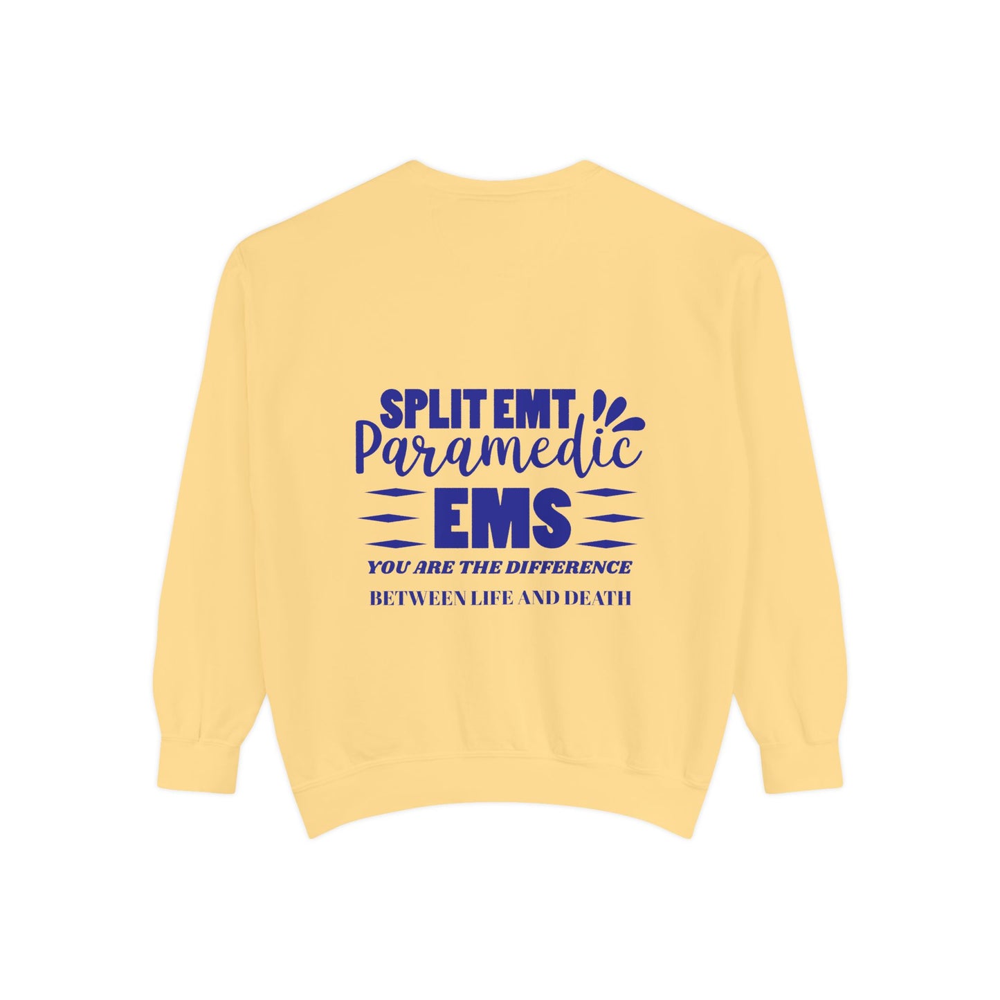 EMS Unisex Garment-Dyed Sweatshirt –You are the difference between life and death